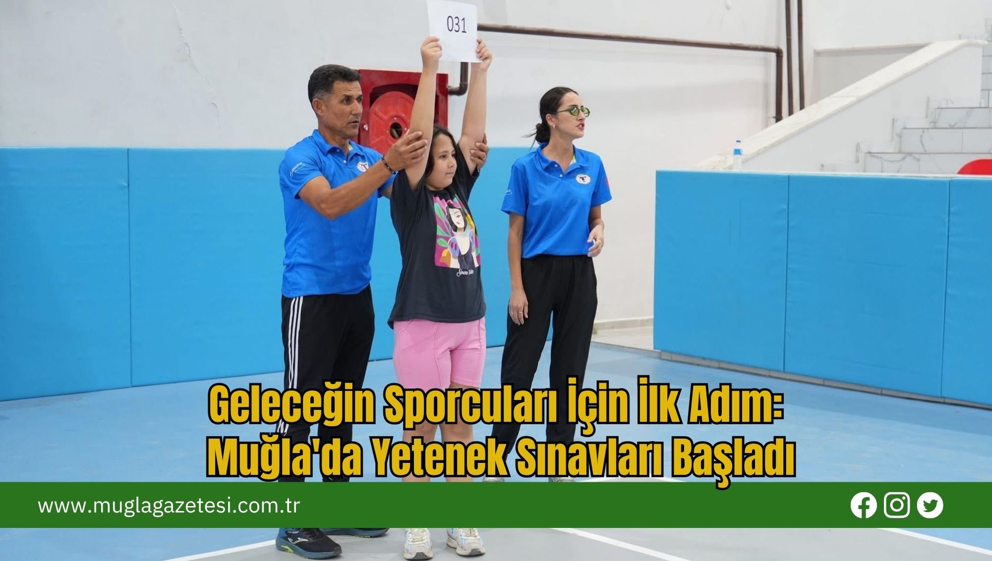 Geleceğin Sporcuları İçin İlk Adım: Muğla'da Yetenek Sınavları Başladı