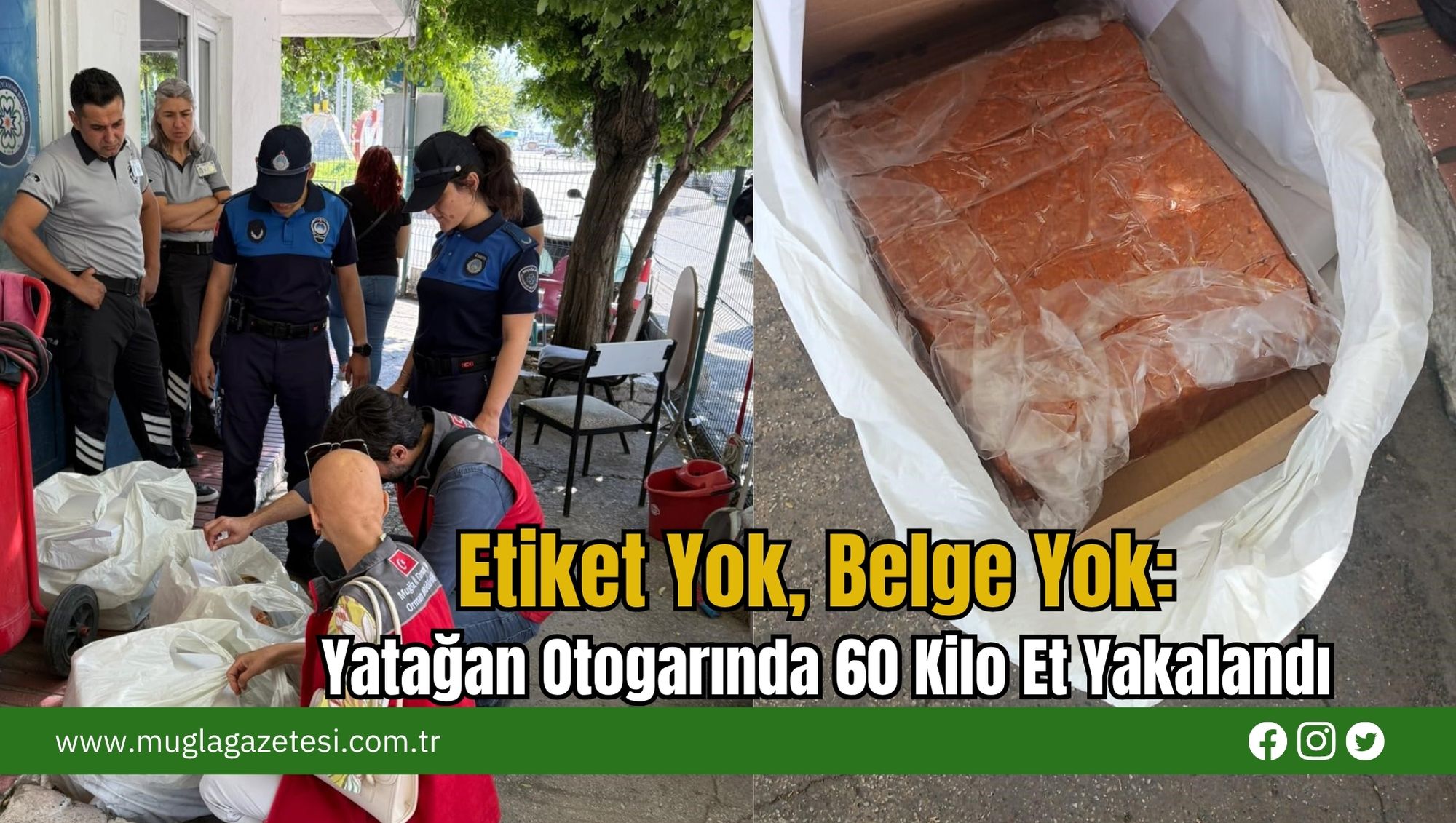 Etiket Yok, Belge Yok: Yatağan Otogarında 60 Kilo Et Yakalandı