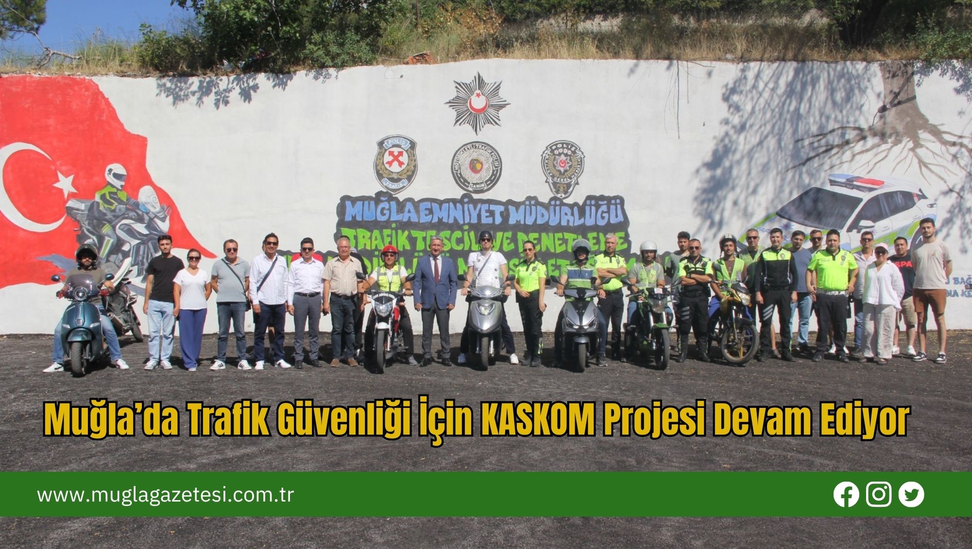 Muğla’da Trafik Güvenliği İçin KASKOM Projesi  Devam Ediyor