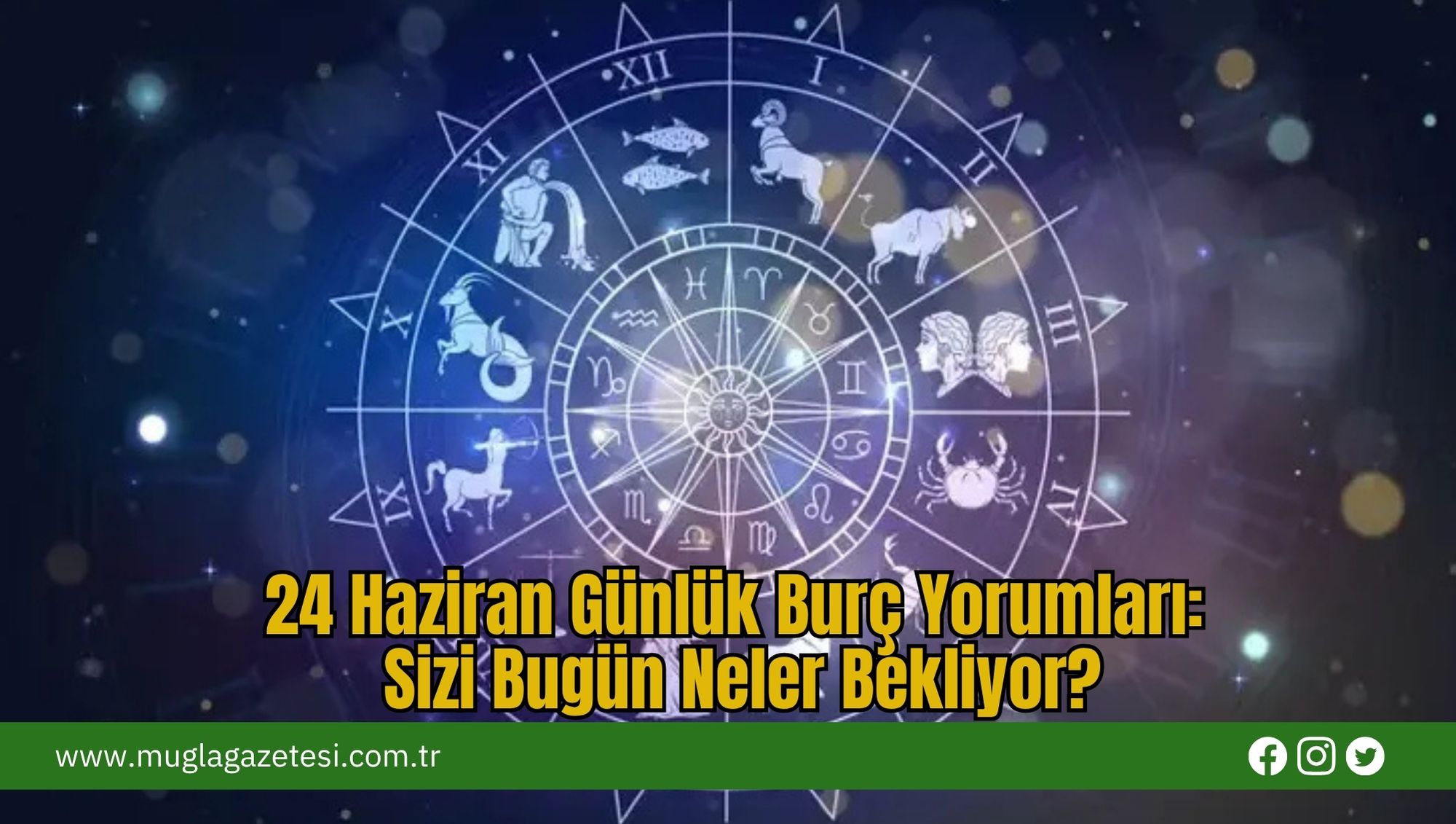 24 Haziran Günlük Burç Yorumları: Sizi Bugün Neler Bekliyor?