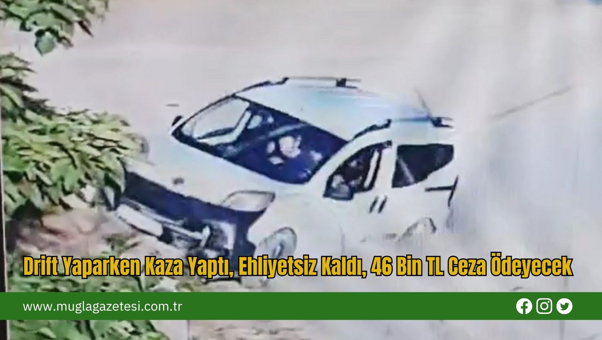 Drift Yaparken Kaza Yaptı, Ehliyetsiz Kaldı, 46 Bin TL Ceza Ödeyecek