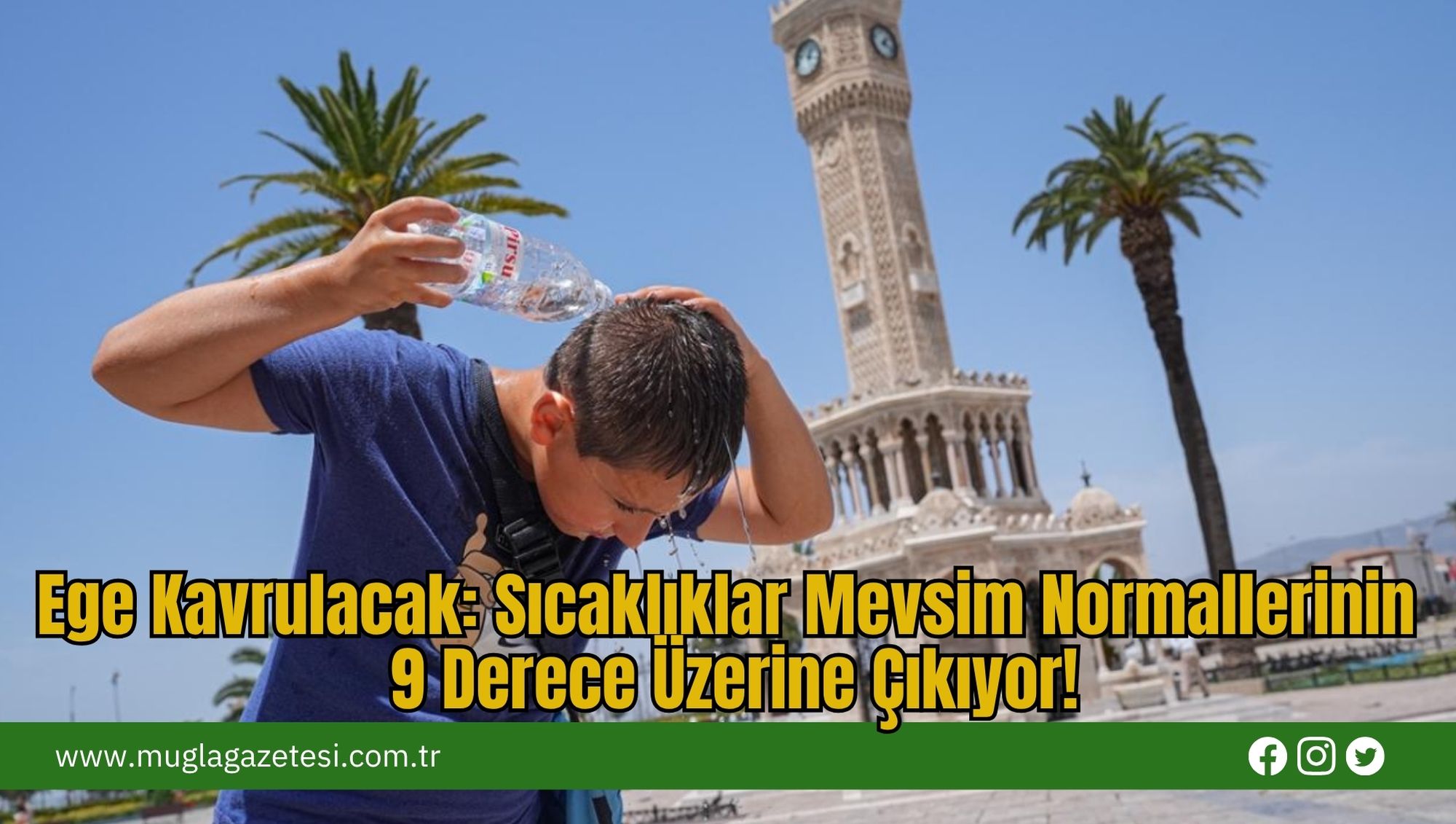 Ege Kavrulacak: Sıcaklıklar Mevsim Normallerinin 9 Derece Üzerine Çıkıyor!