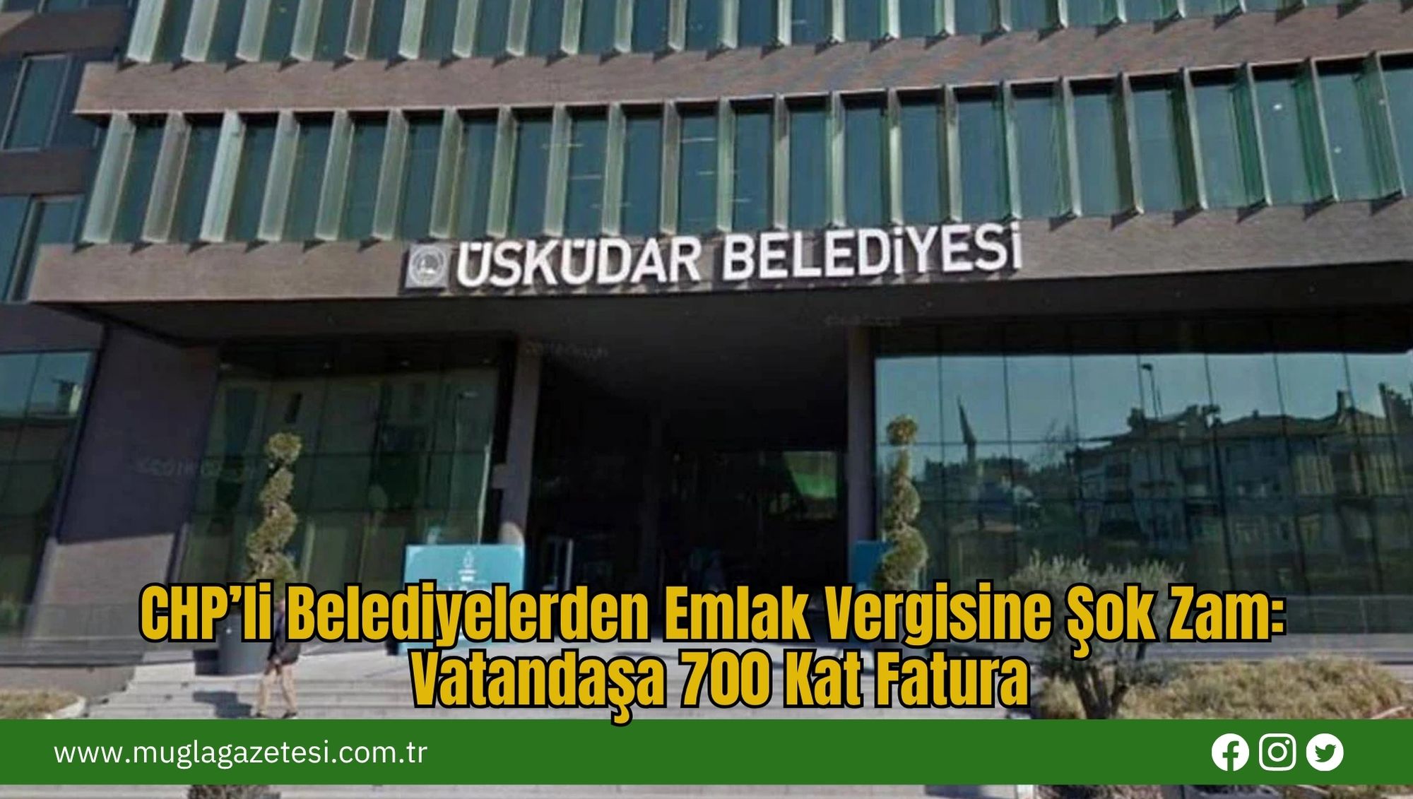 CHP’li Belediyelerden Emlak Vergisine Şok Zam: Vatandaşa 700 Kat Fatura