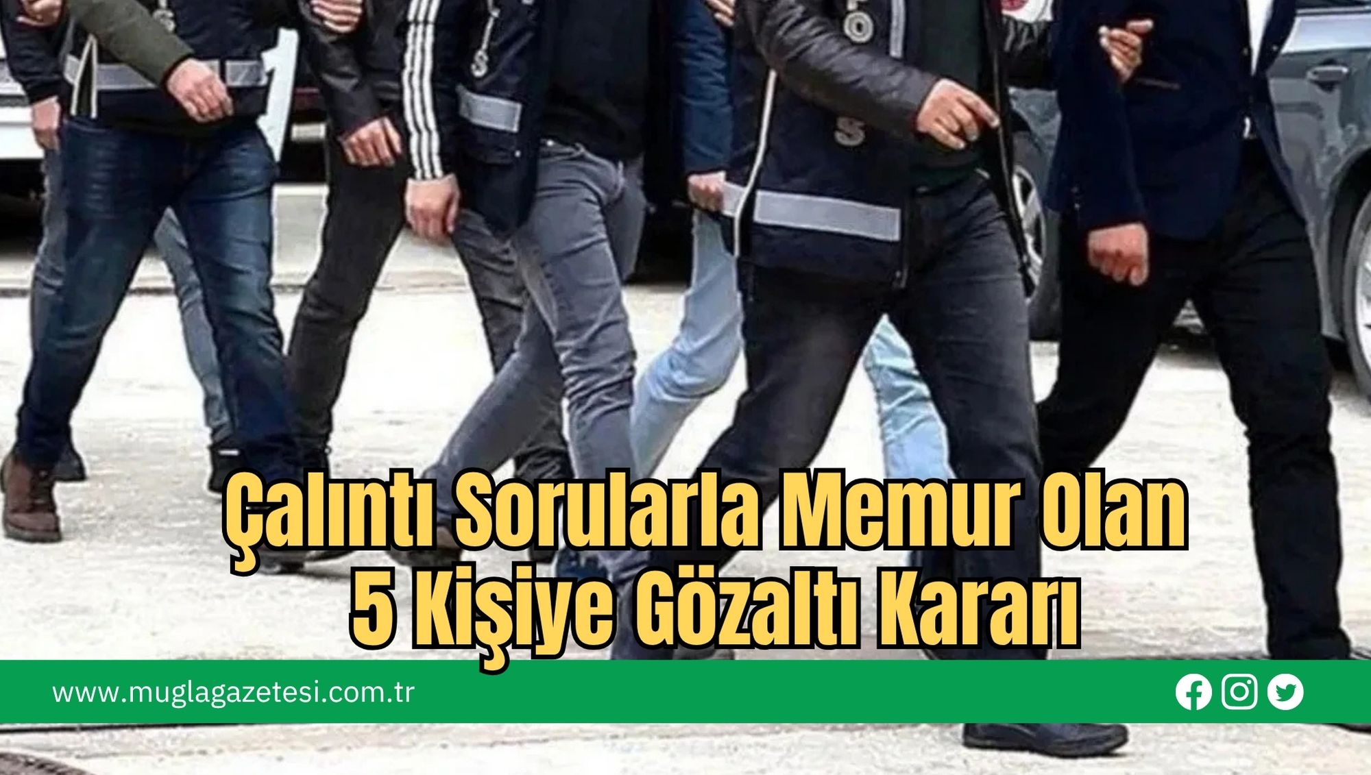 Çalıntı Sorularla Memur Olan 5 Kişiye Gözaltı Kararı