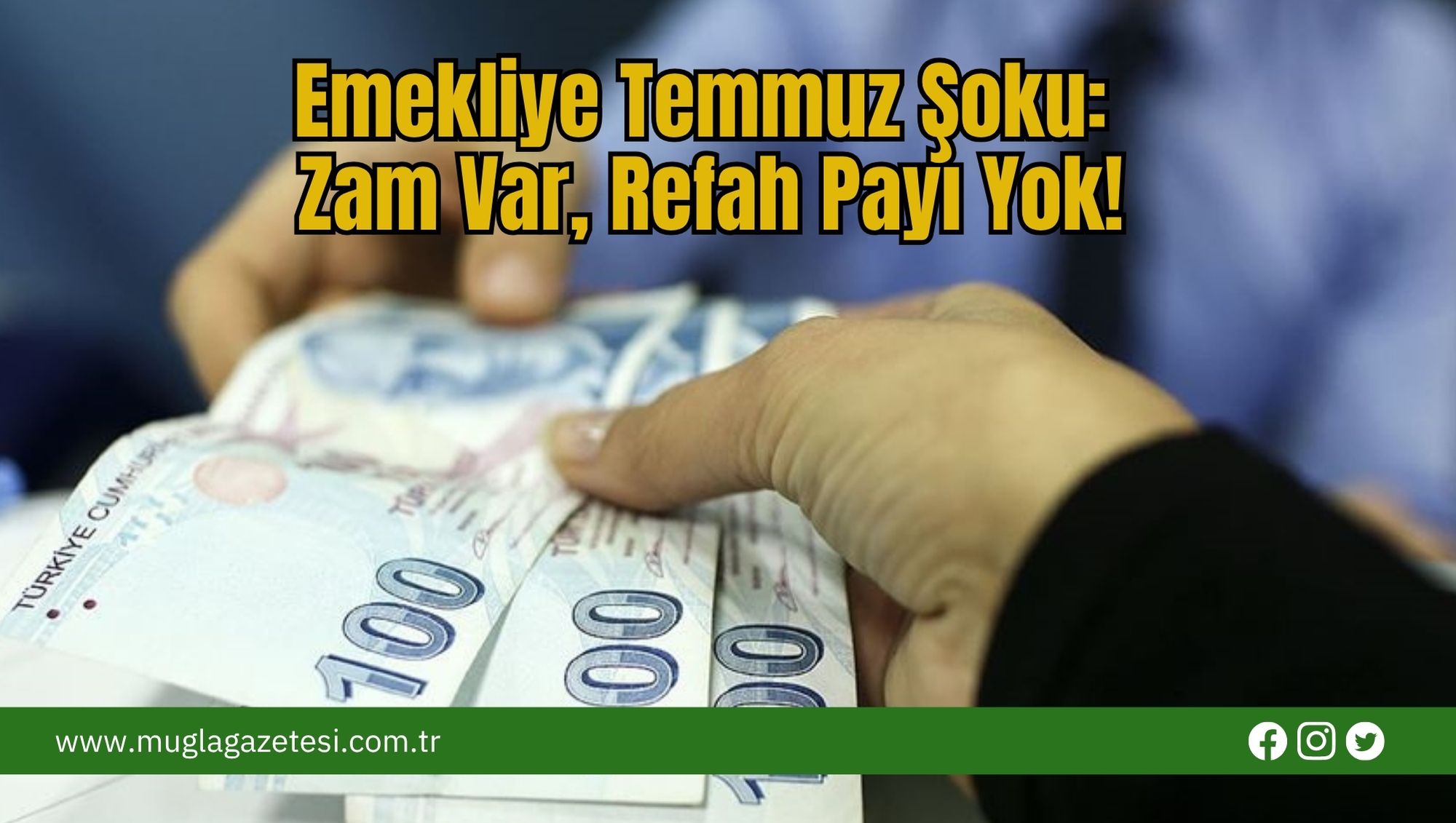 Emekliye Temmuz Şoku: Zam Var, Refah Payı Yok!