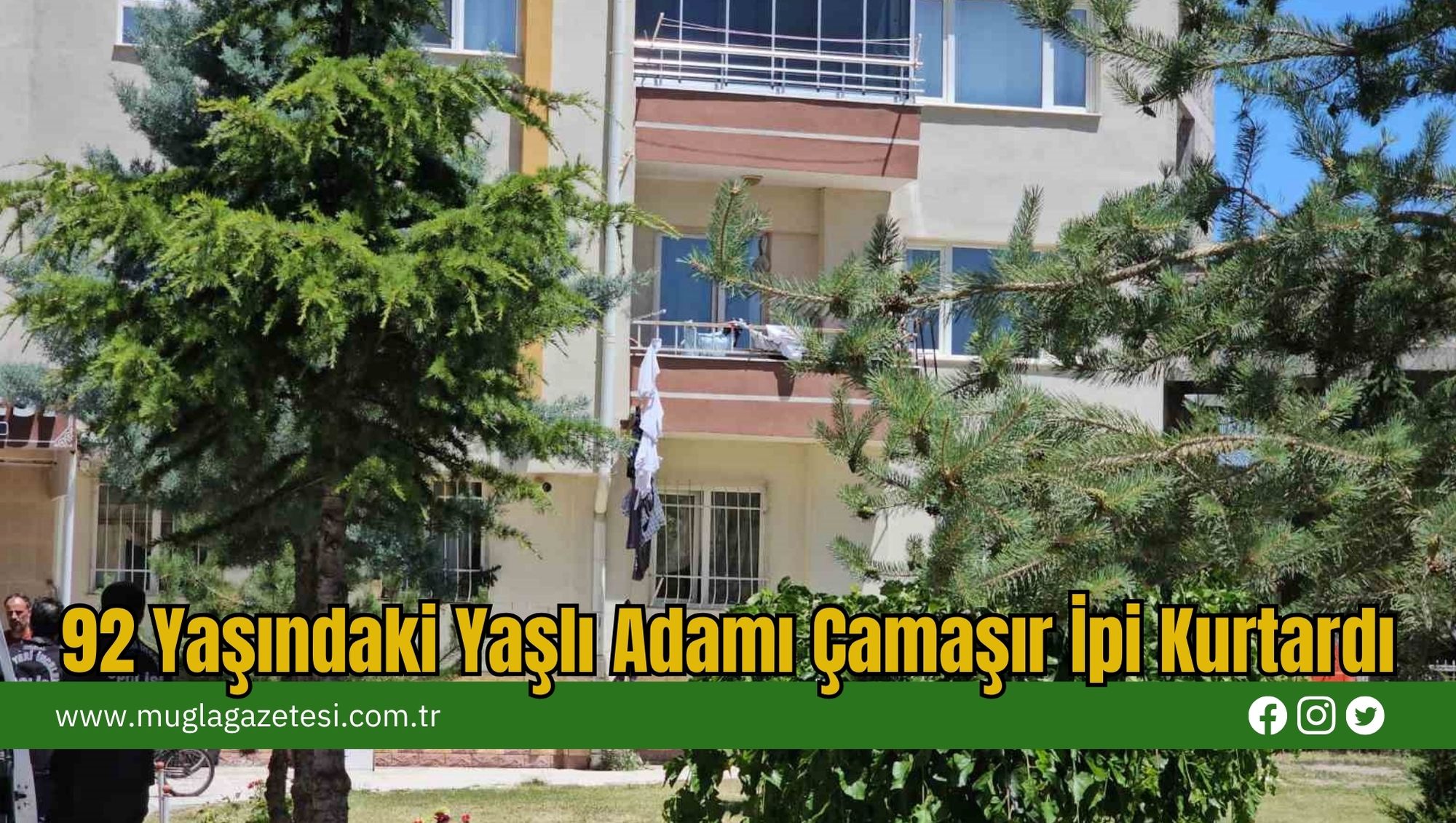 92 Yaşındaki Yaşlı Adamı Çamaşır İpi Kurtardı