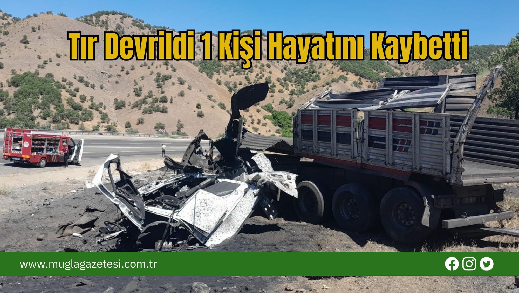 Tır Devrildi: 1 Kişi Hayatını Kaybetti