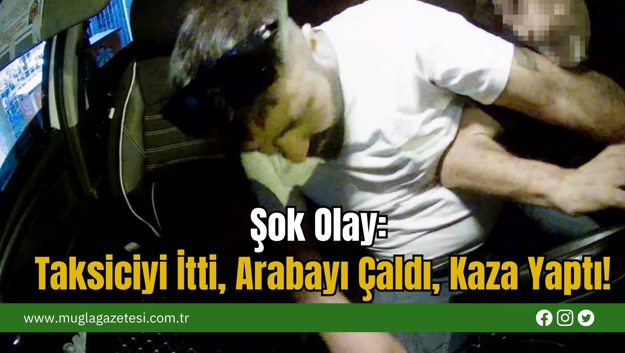 Şok Olay: Taksiciyi İtti, Arabayı Çaldı, Kaza Yaptı!