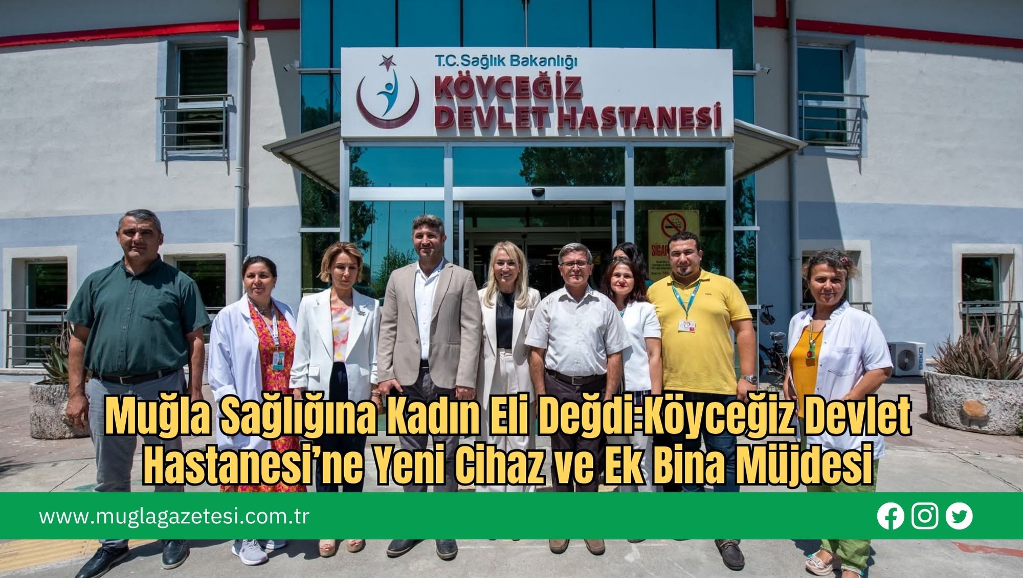 Muğla Sağlığına Kadın Eli Değdi:Köyceğiz Devlet Hastanesi’ne Yeni Cihaz ve Ek Bina Müjdesi