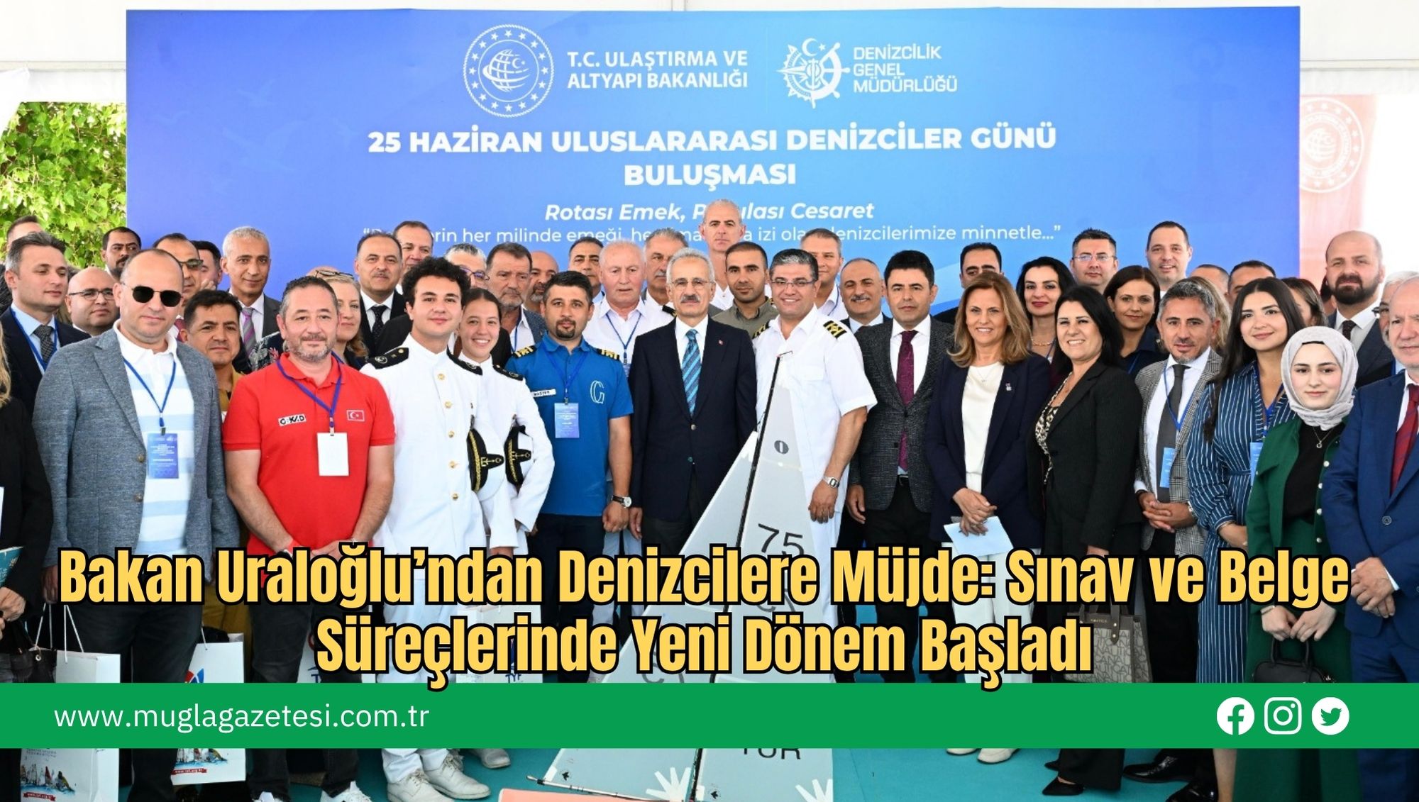 Bakan Uraloğlu’ndan Denizcilere Müjde: Sınav ve Belge Süreçlerinde Yeni Dönem Başladı