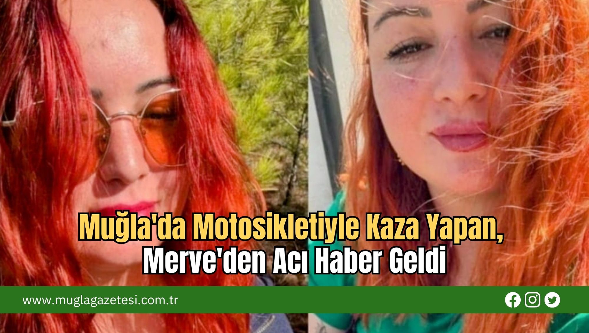 Muğla'da Motosikletiyle Kaza Yapan, Merve'den Acı Haber Geldi