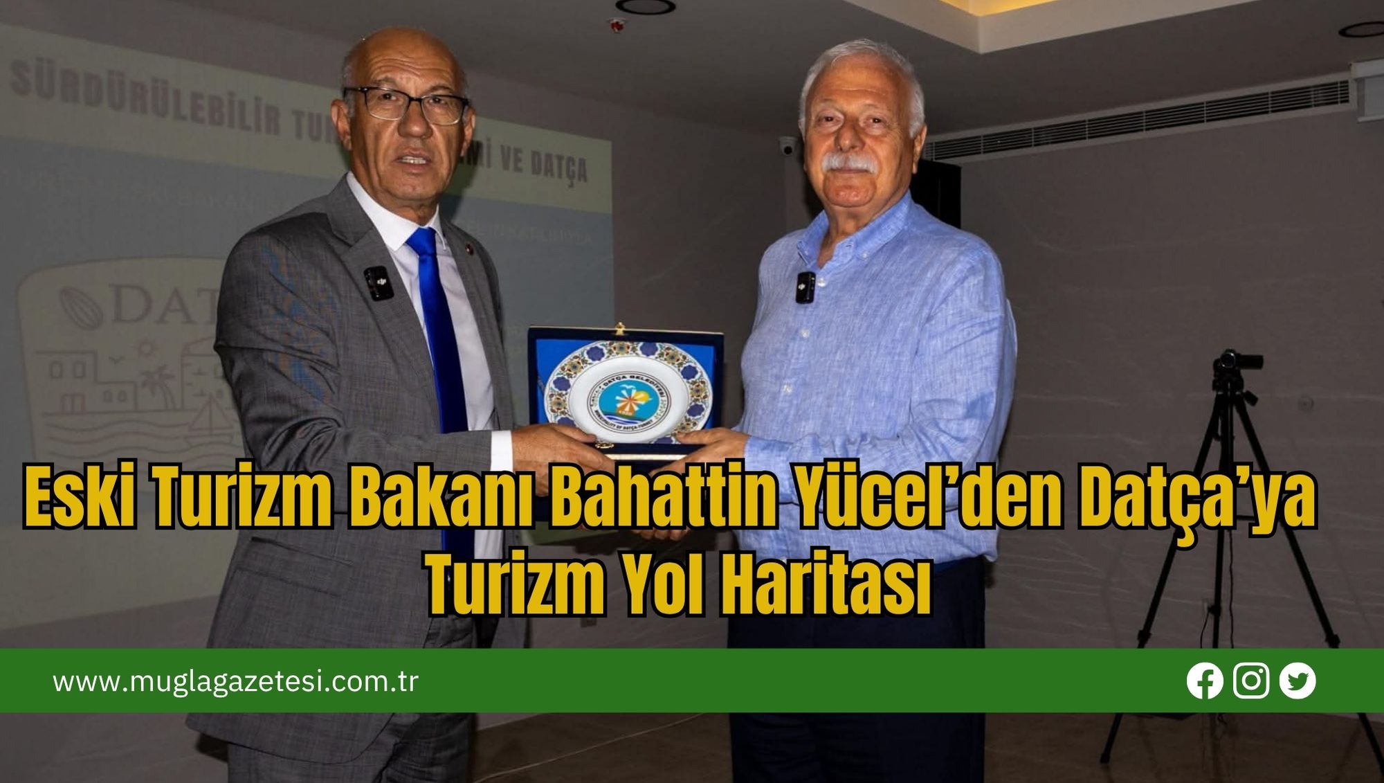 Eski Turizm Bakanı Bahattin Yücel’den Datça’ya Turizm Yol Haritası