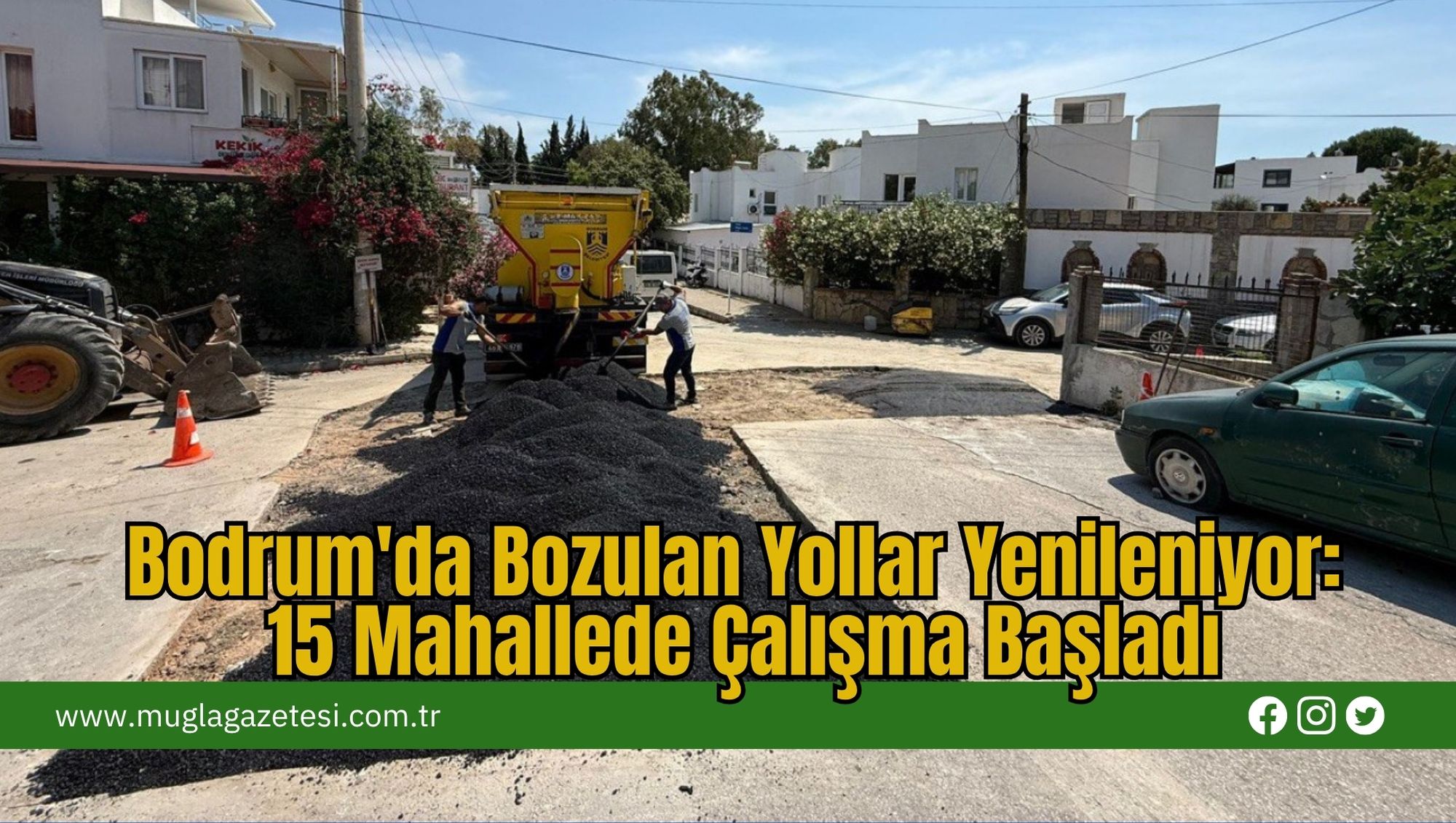 Bodrum'da Bozulan Yollar Yenileniyor: 15 Mahallede Çalışma Başladı