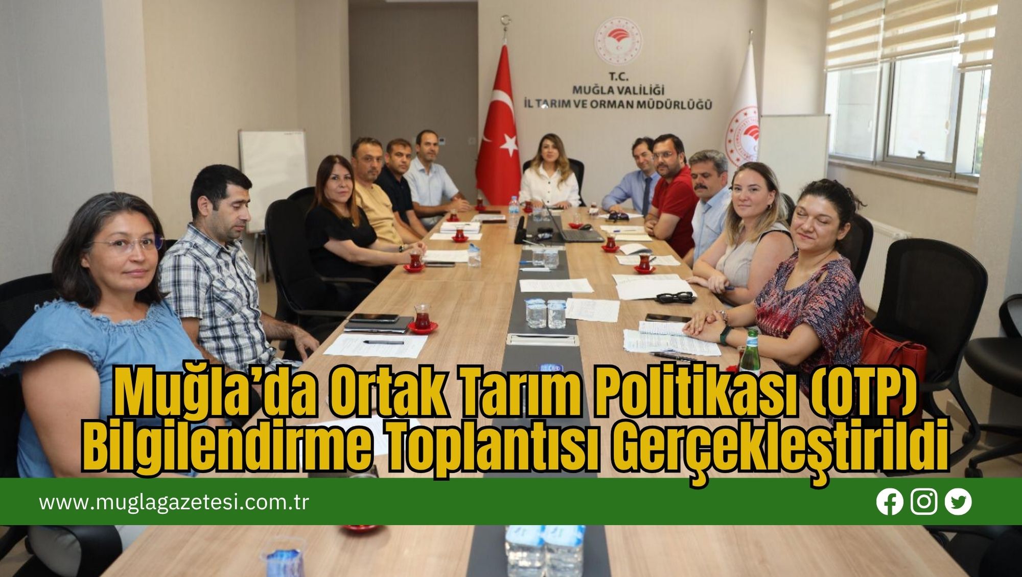 Muğla’da Ortak Tarım Politikası (OTP) Bilgilendirme Toplantısı Gerçekleştirildi