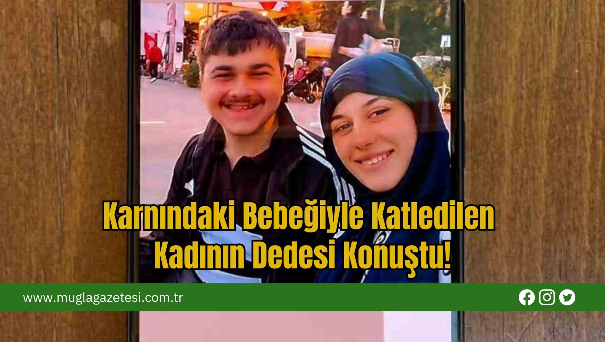 Karnındaki Bebeğiyle Katledilen Kadının Dedesi Konuştu!