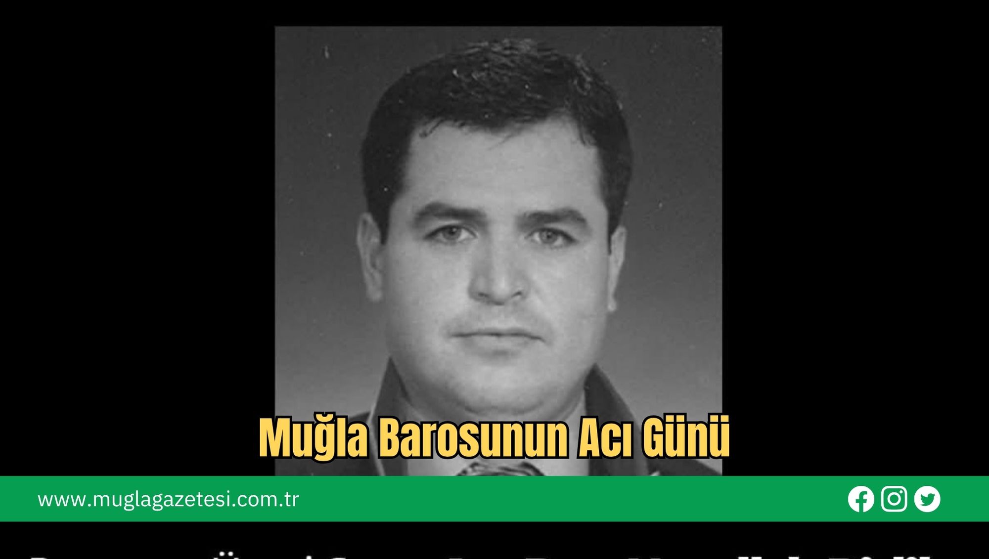 Muğla Barosunun Acı Günü