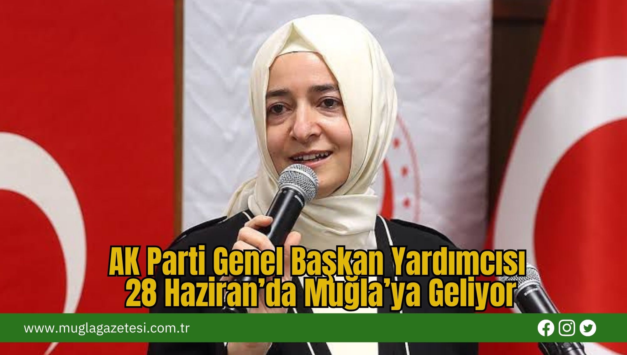 AK Parti Genel Başkan Yardımcısı 28 Haziran’da Muğla’ya Geliyor