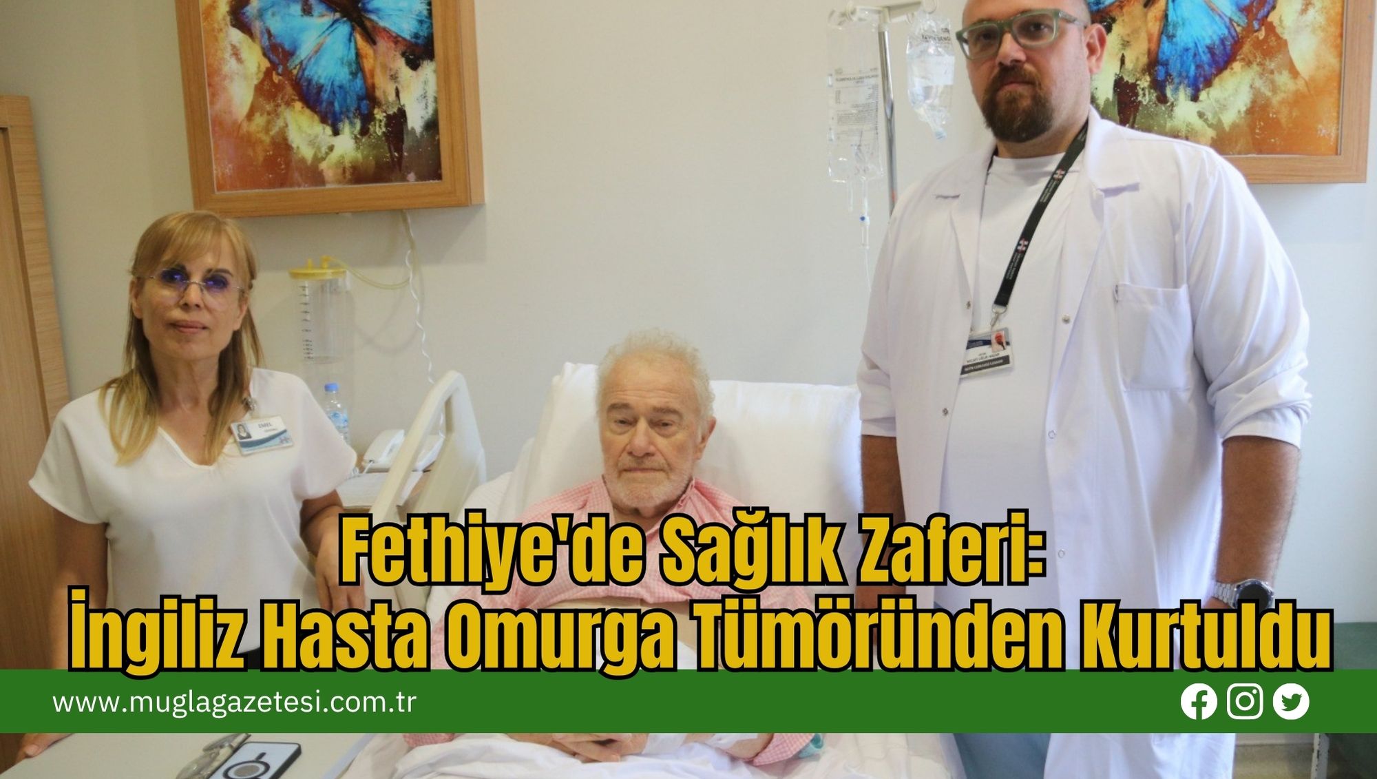Fethiye'de Sağlık Zaferi: İngiliz Hasta Omurga Tümöründen Kurtuldu