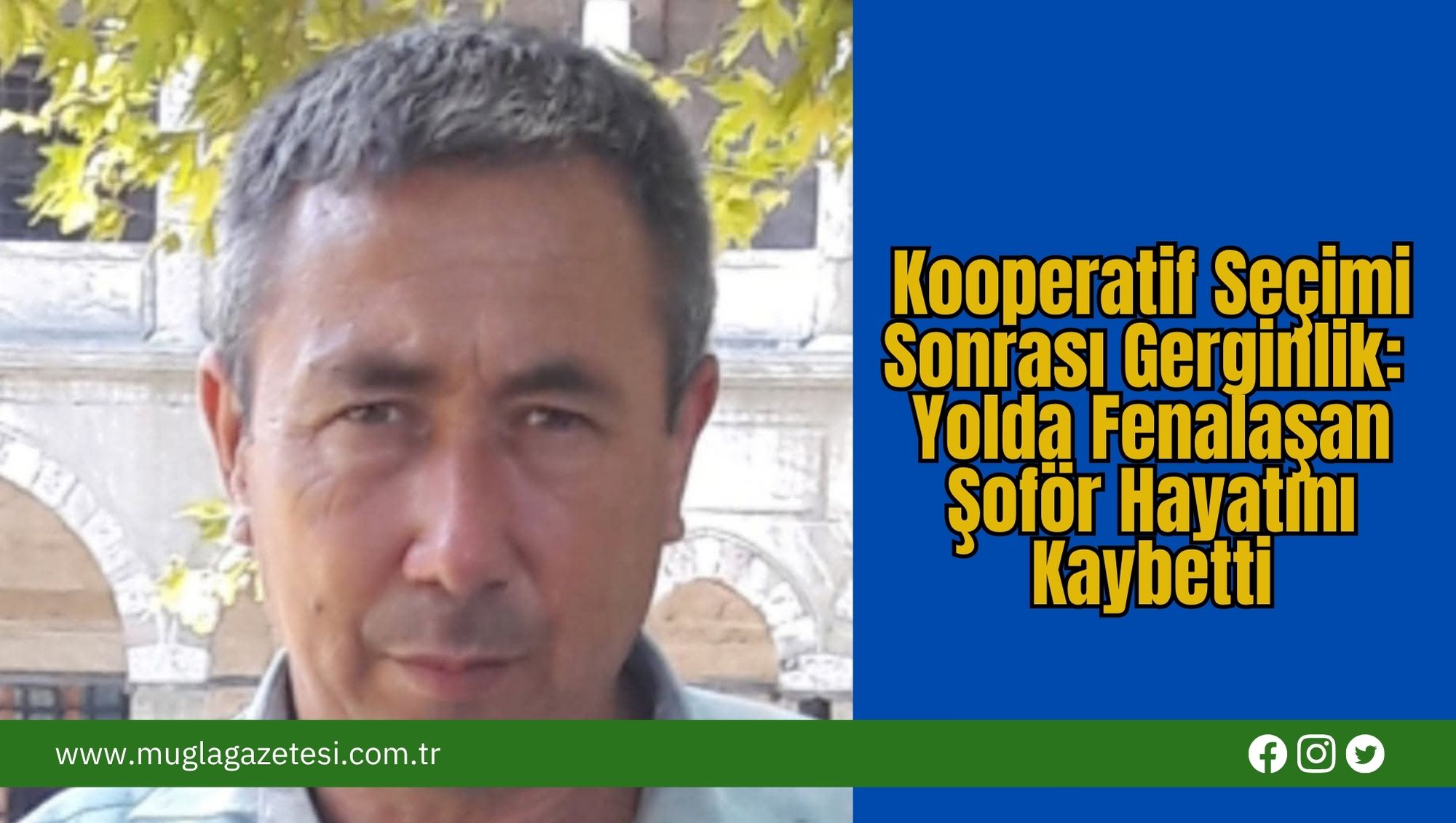 Kooperatif Seçimi Sonrası Gerginlik: Yolda Fenalaşan Şoför Hayatını Kaybetti