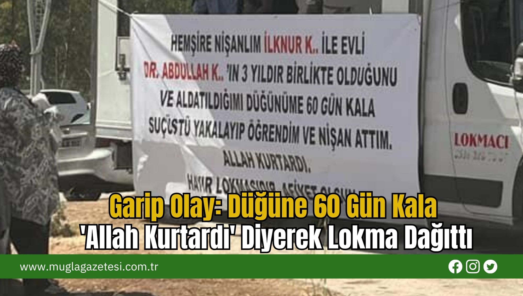 Garip Olay: Düğüne 60 Gün Kala  'Allah Kurtardı' Diyerek Lokma Dağıttı