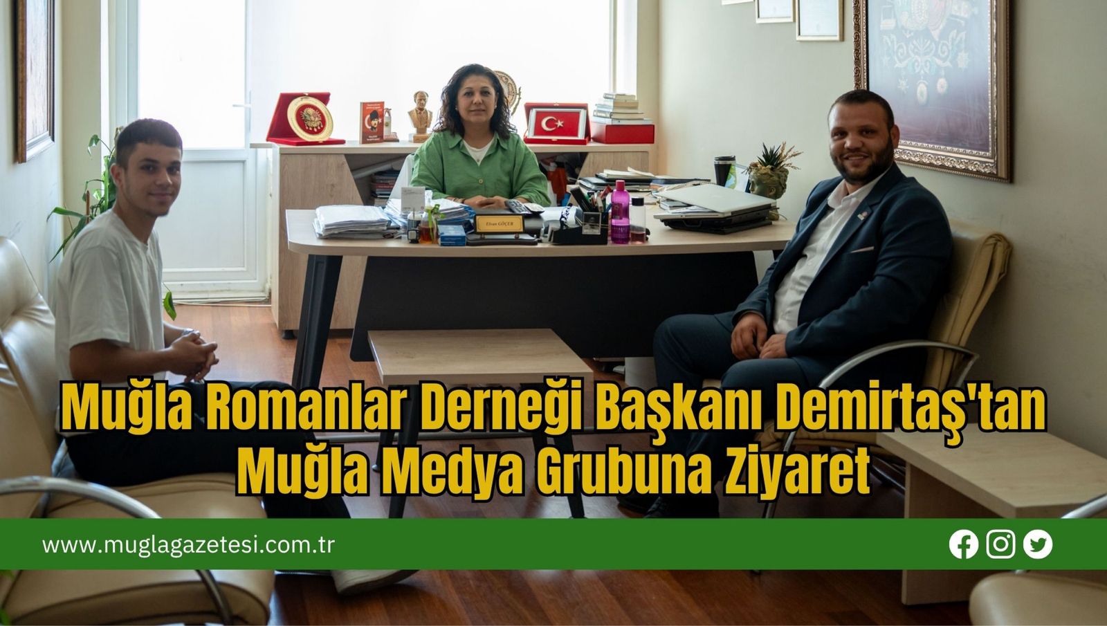 Muğla Romanlar Derneği Başkanı Demirtaş'tan Muğla Medya Grubuna Ziyaret