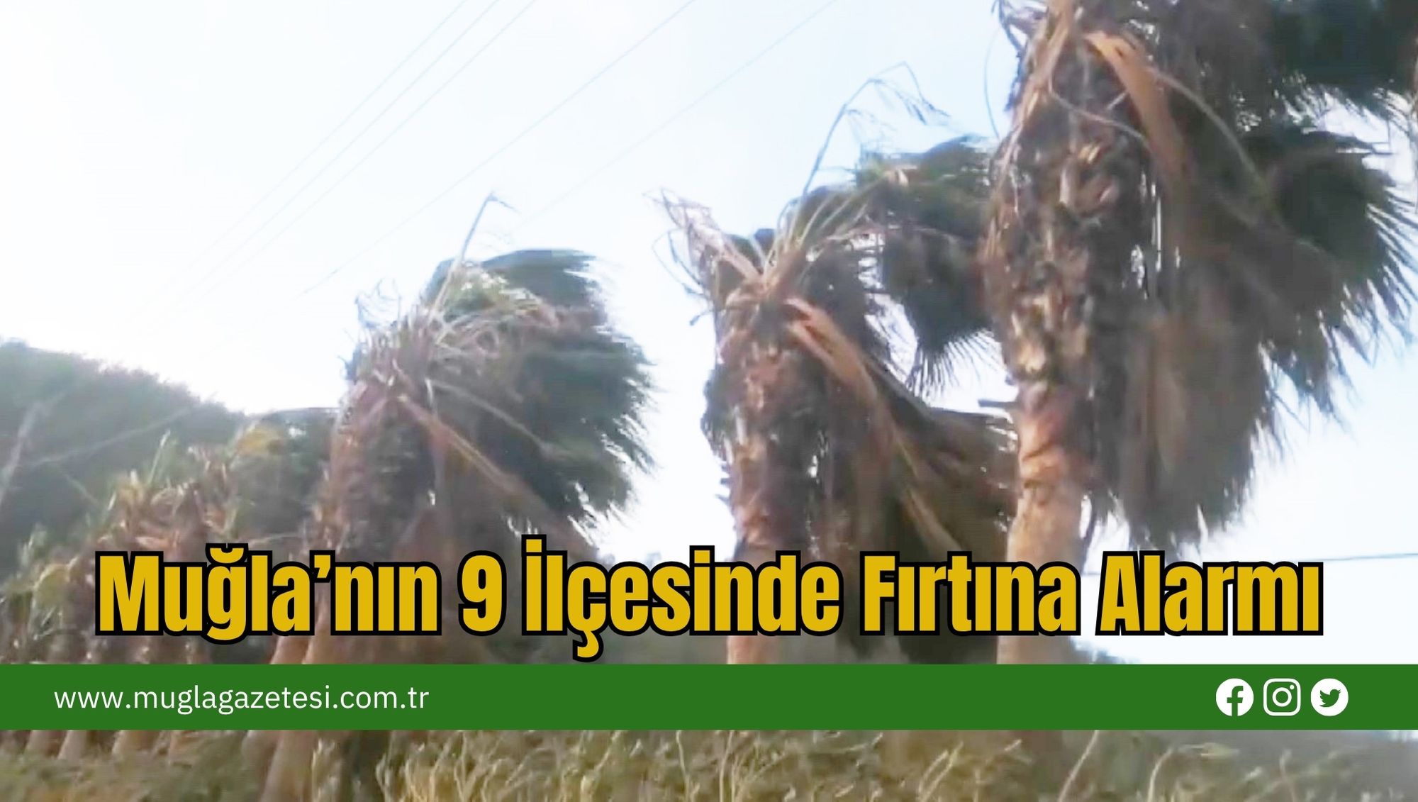 Muğla’nın 9 İlçesinde Fırtına Alarmı