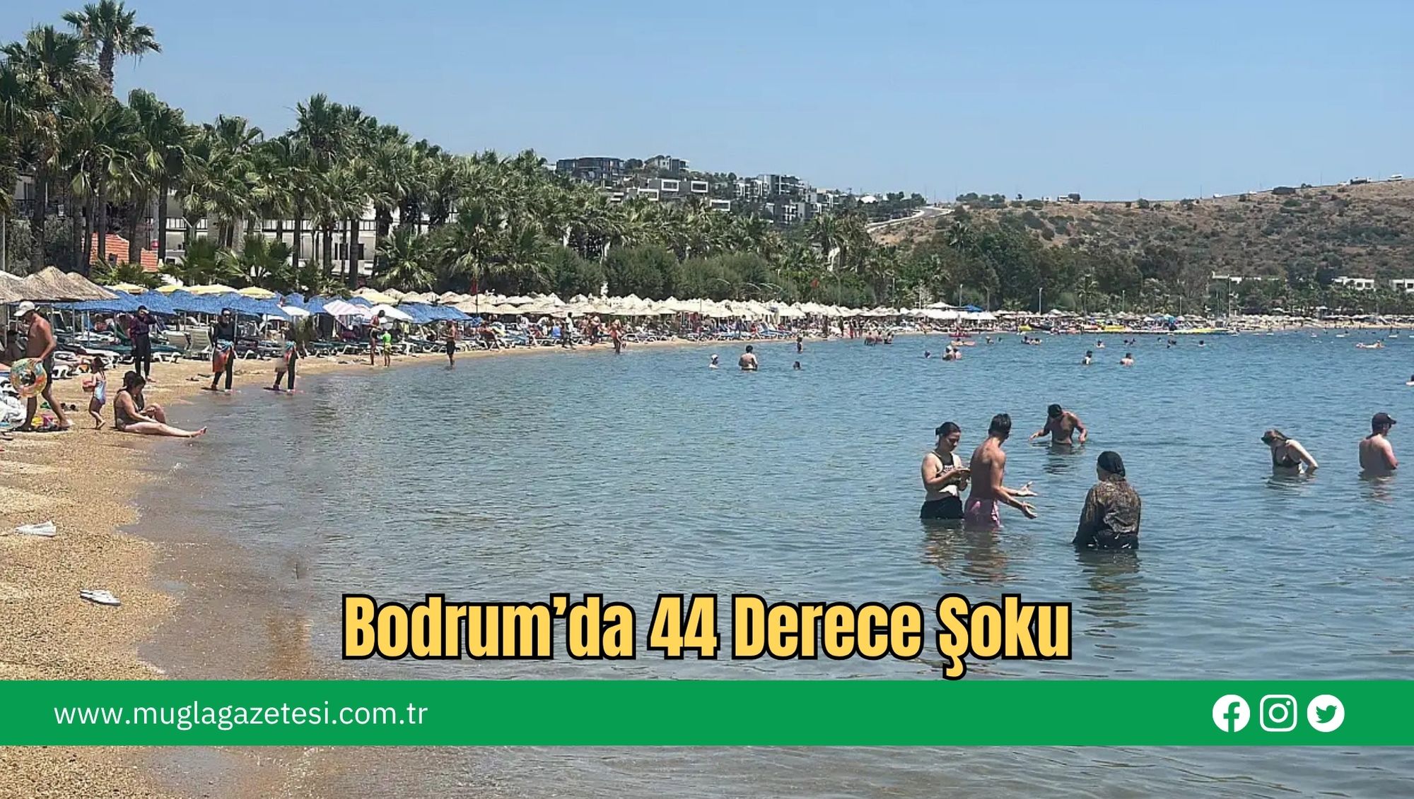 Bodrum’da 44 Derece Şoku
