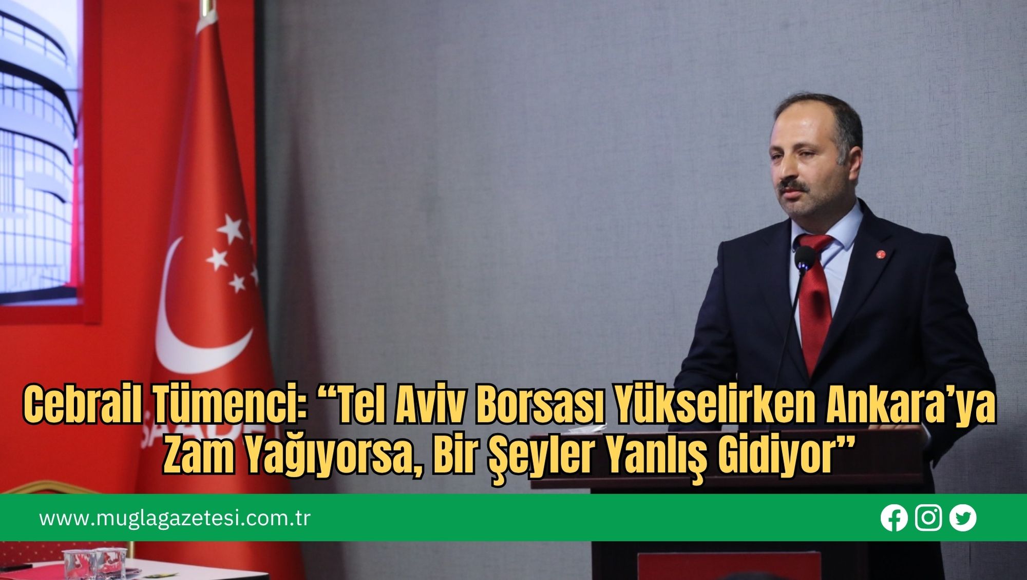 Cebrail Tümenci: “Tel Aviv Borsası Yükselirken Ankara’ya Zam Yağıyorsa, Bir Şeyler Yanlış Gidiyor”