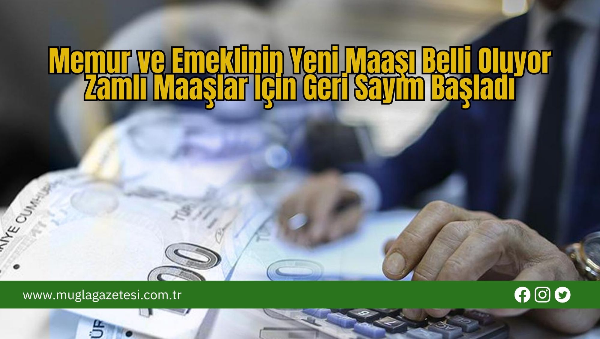 Memur ve Emeklinin Yeni Maaşı Belli Oluyor: Zamlı Maaşlar İçin Geri Sayım Başladı