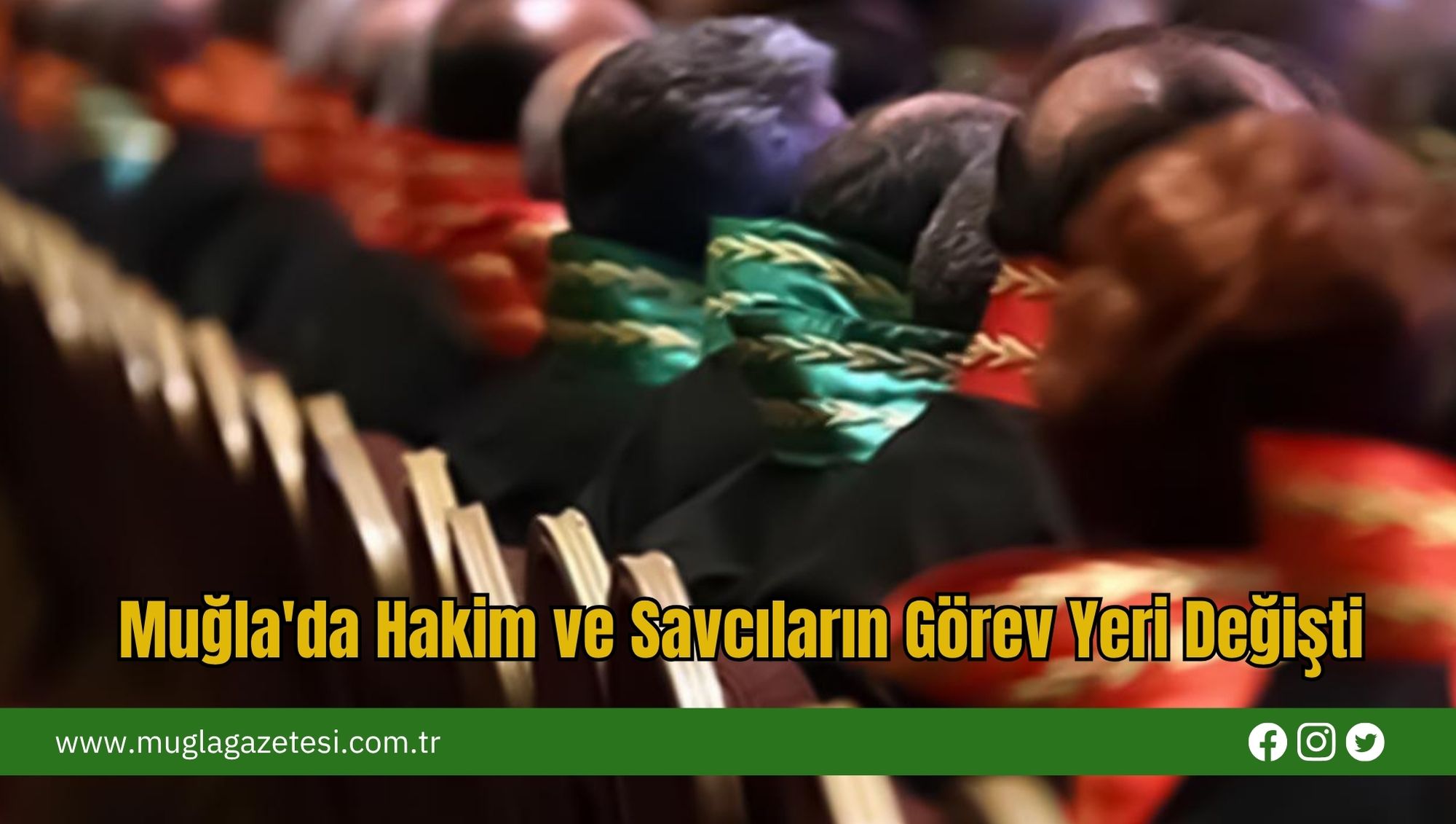 Muğla'da Hakim ve Savcıların Görev Yeri Değişti