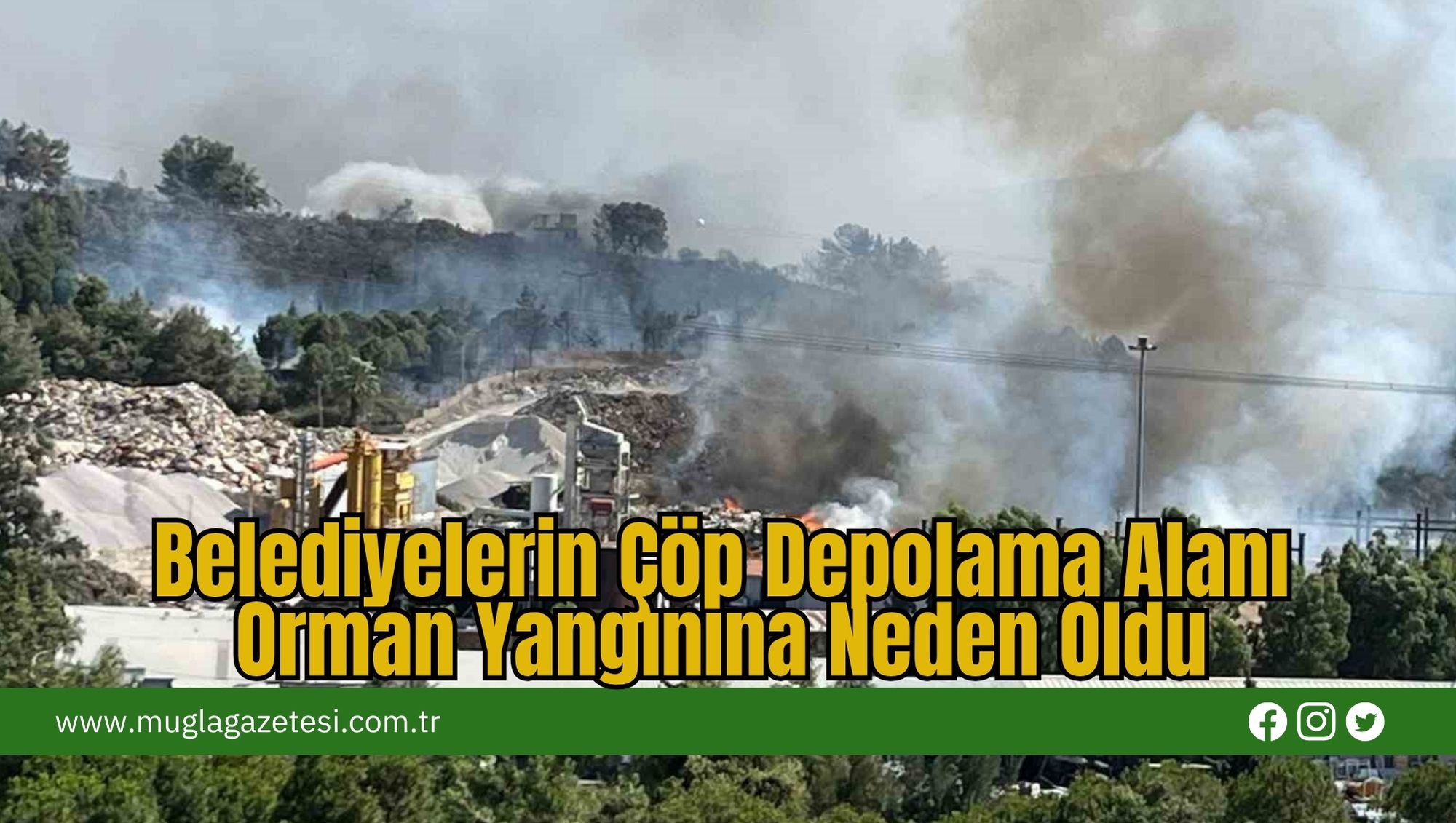 Belediyelerin Çöp Depolama Alanı Orman Yangınına Neden Oldu