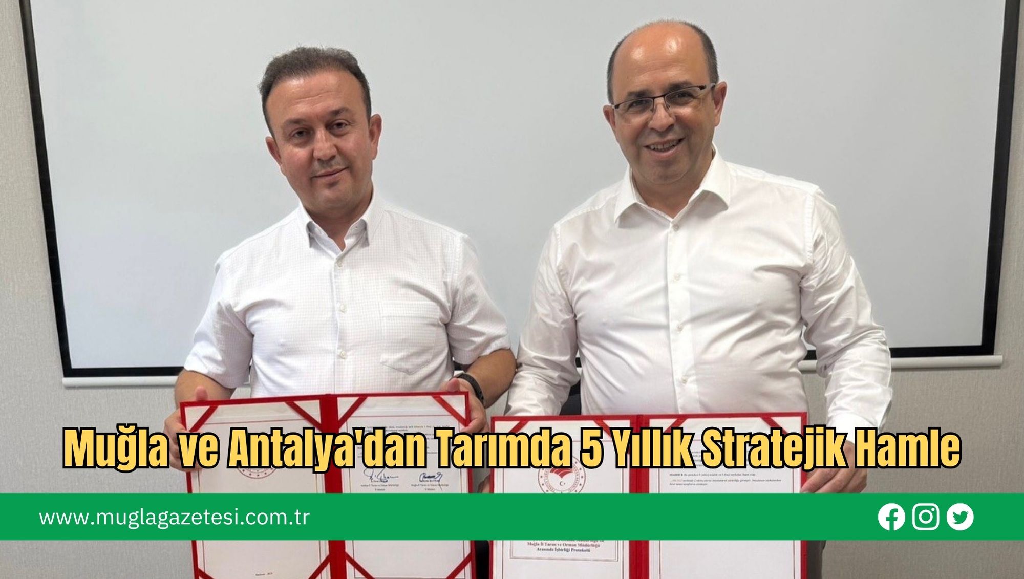 Muğla ve Antalya'dan Tarımda 5 Yıllık Stratejik Hamle