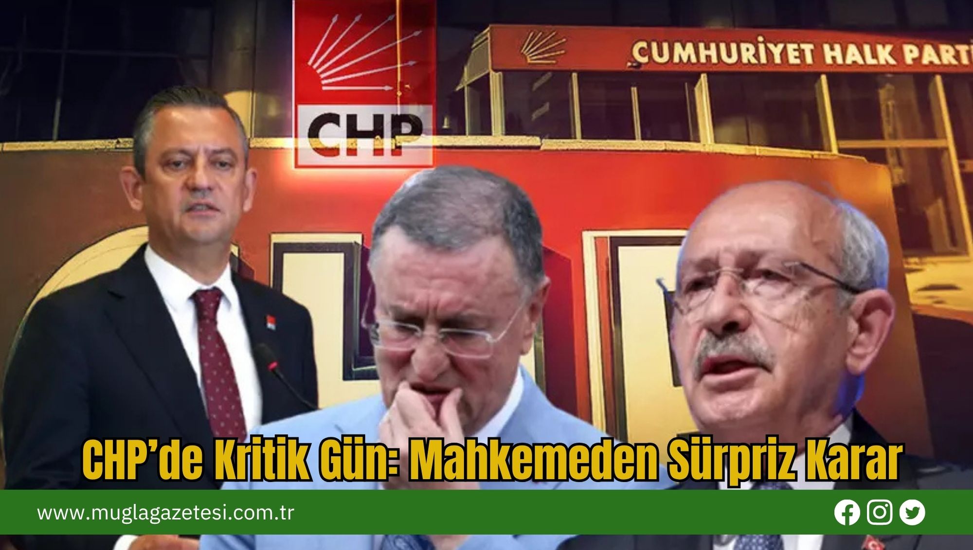 CHP’de Kritik Gün: Mahkemeden Sürpriz Karar