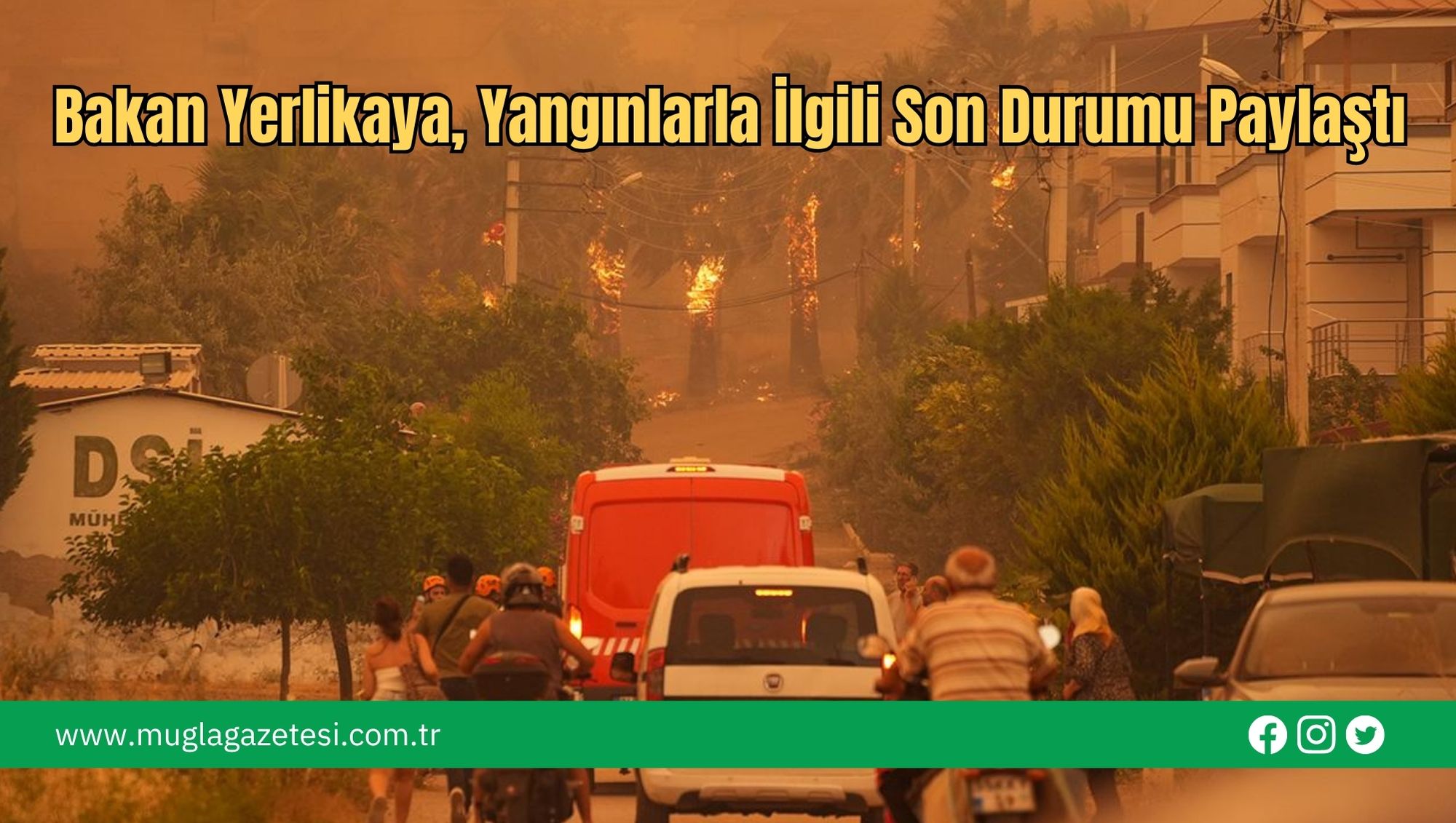 Bakan Yerlikaya, Yangınlarla İlgili Son Durumu Paylaştı