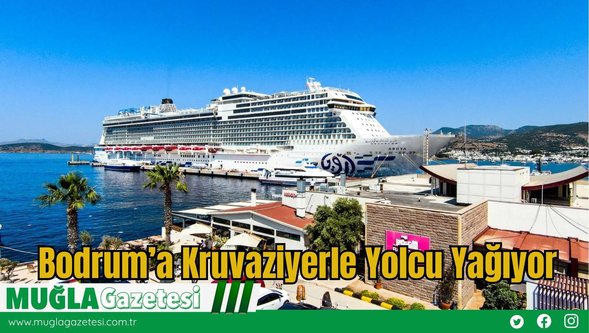Bodrum’a Kruvaziyerle Yolcu Yağıyor
