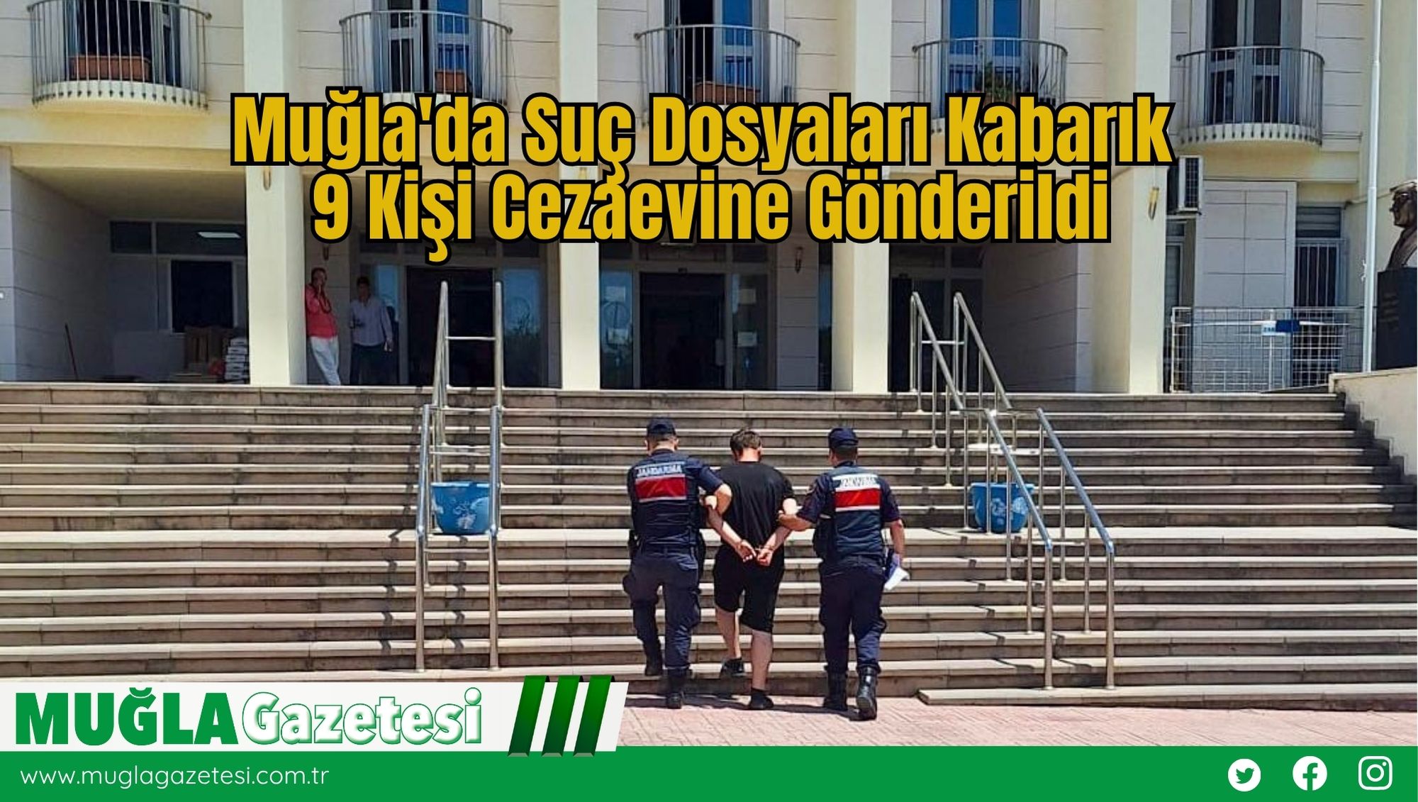 Muğla'da Suç Dosyaları Kabarık 9 Kişi Cezaevine Gönderildi