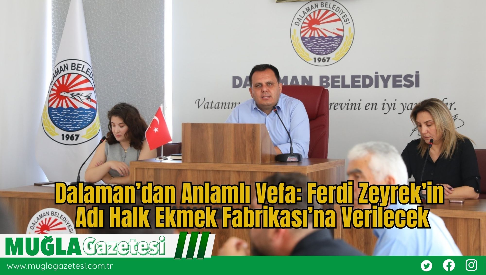 Dalaman’dan Anlamlı Vefa: Ferdi Zeyrek’in Adı Halk Ekmek Fabrikası’na Verilecek