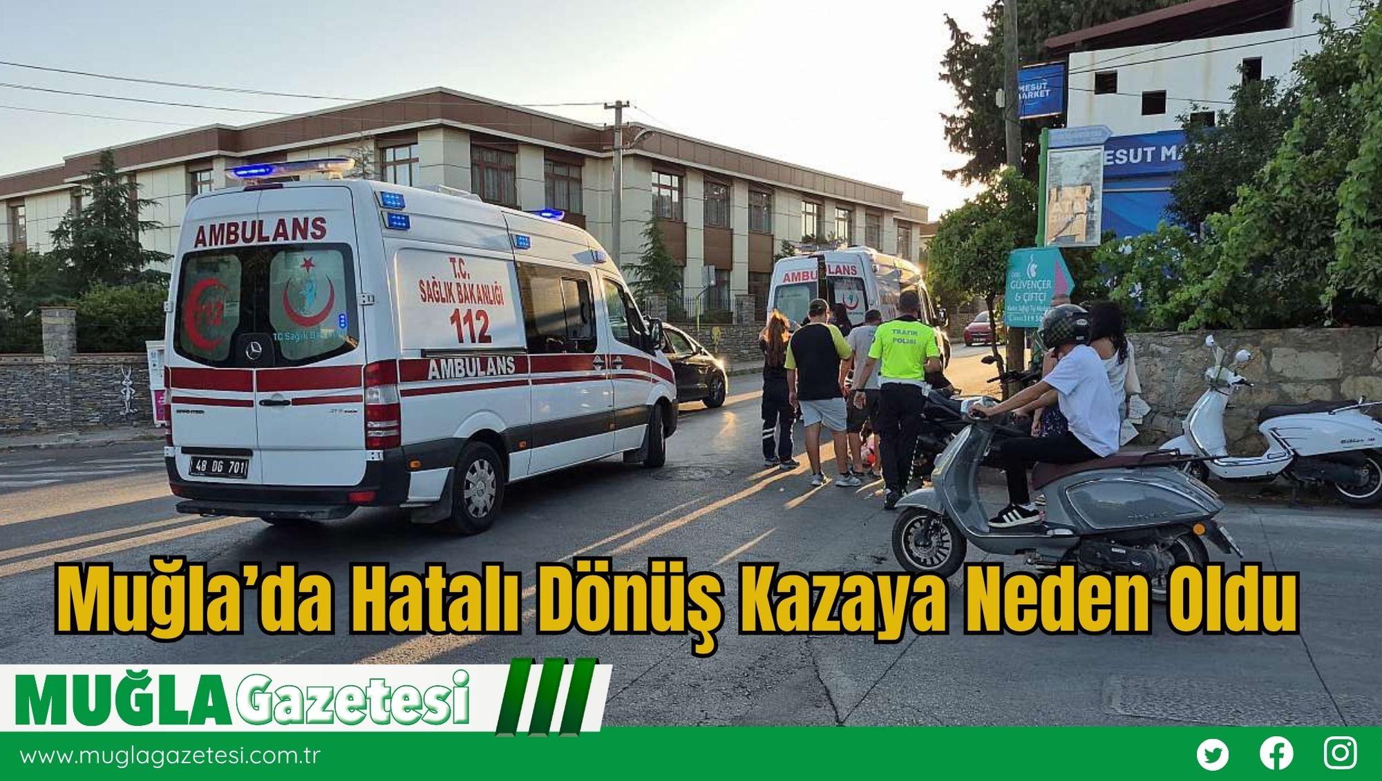 Muğla’da Hatalı Dönüş Kazaya Neden Oldu