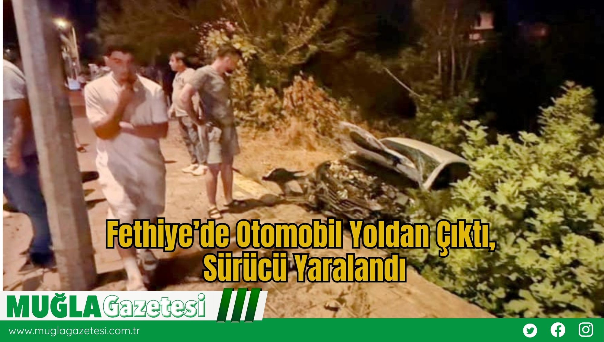 Fethiye’de Otomobil Yoldan Çıktı, Sürücü Yaralandı