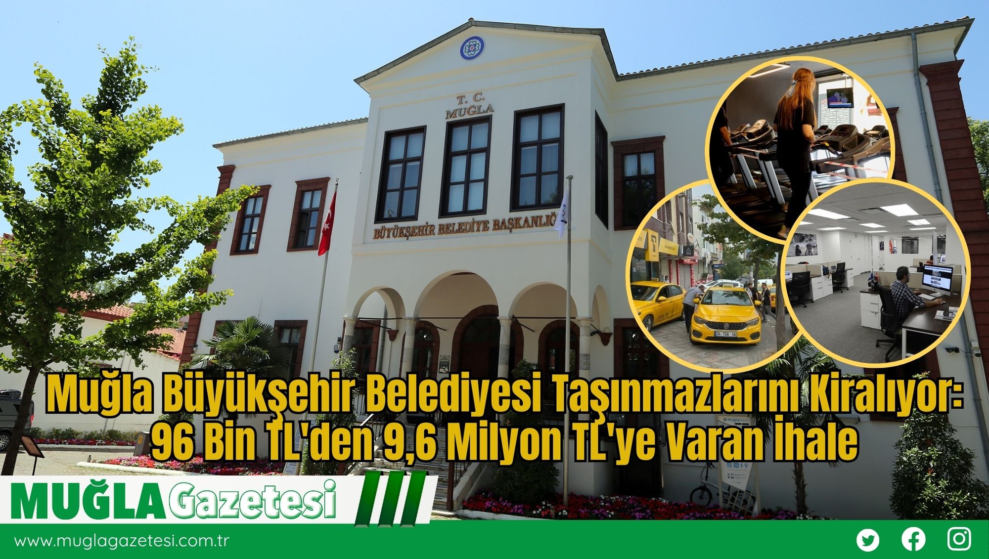 Muğla Büyükşehir Belediyesi Taşınmazlarını Kiralıyor: 96 Bin TL'den 9,6 Milyon TL'ye Varan İhale