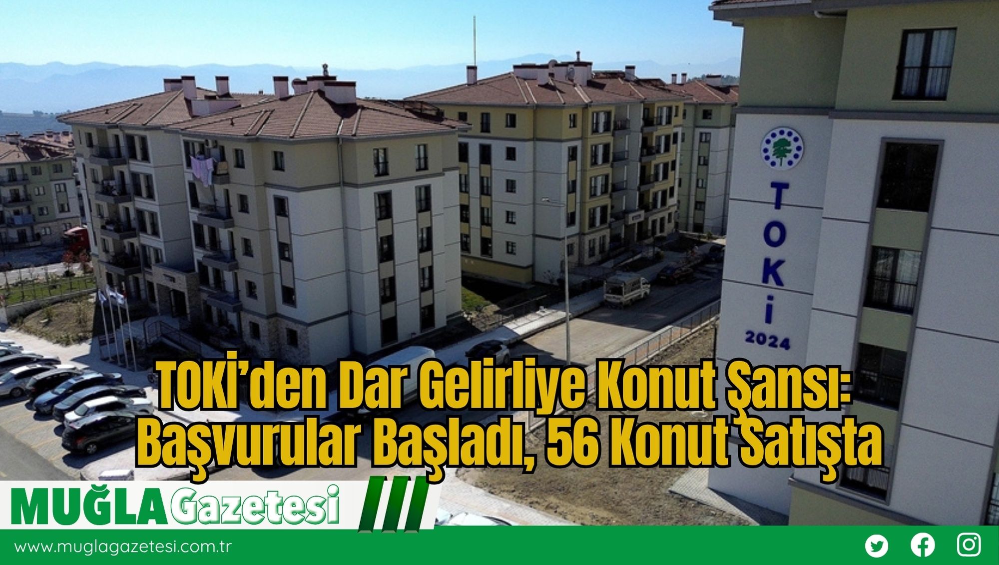 TOKİ’den Dar Gelirliye Konut Şansı: Başvurular Başladı, 56 Konut Satışta