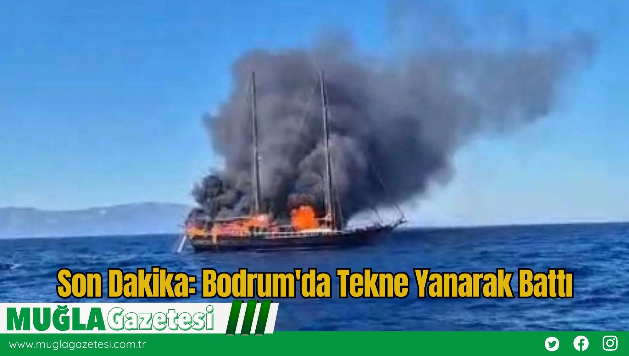 Son Dakika: Bodrum'da Tekne Yanarak Battı