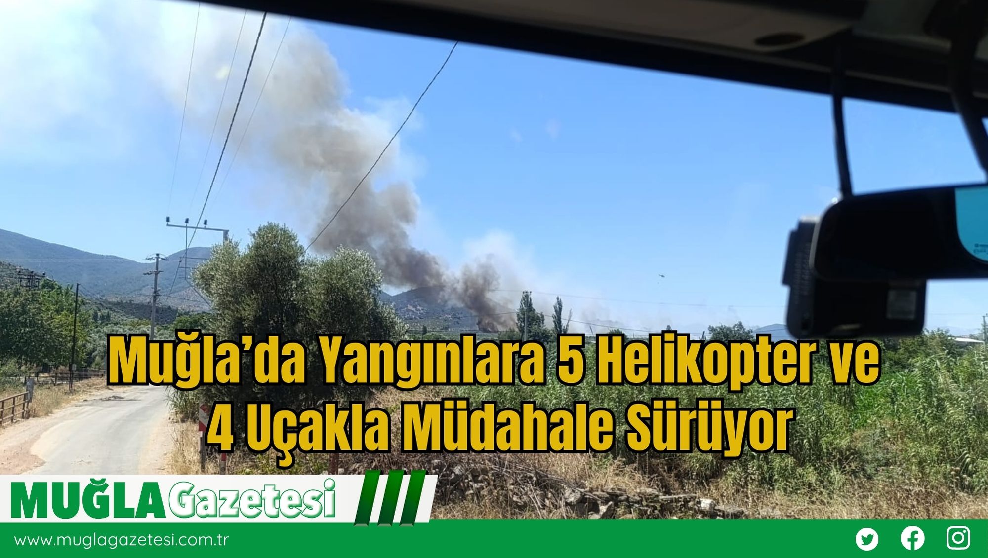 Muğla’da Yangınlara 5 Helikopter ve 4 Uçakla Müdahale Sürüyor