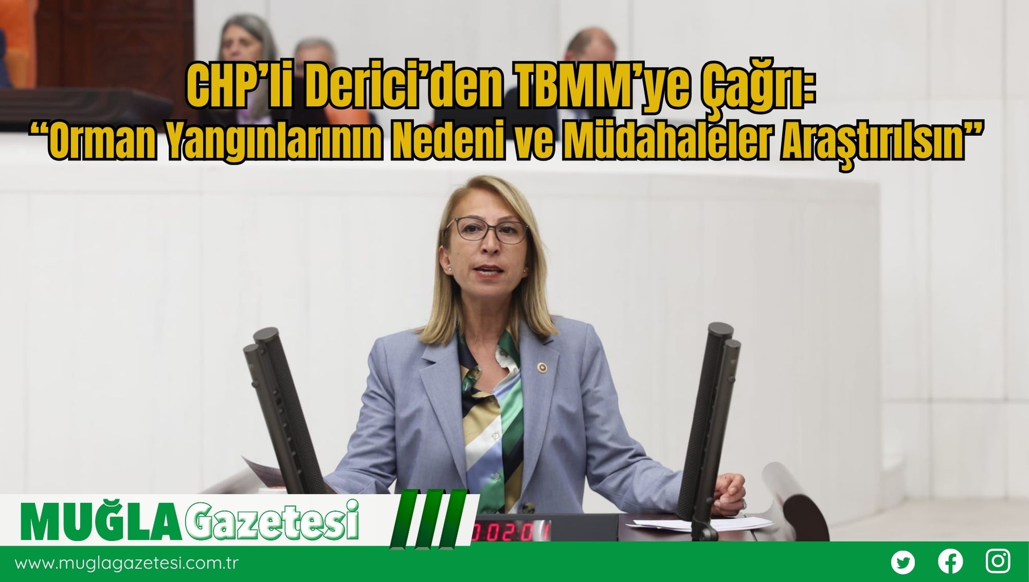 CHP’li Derici’den TBMM’ye Çağrı: “Orman Yangınlarının Nedeni ve Müdahaleler Araştırılsın”