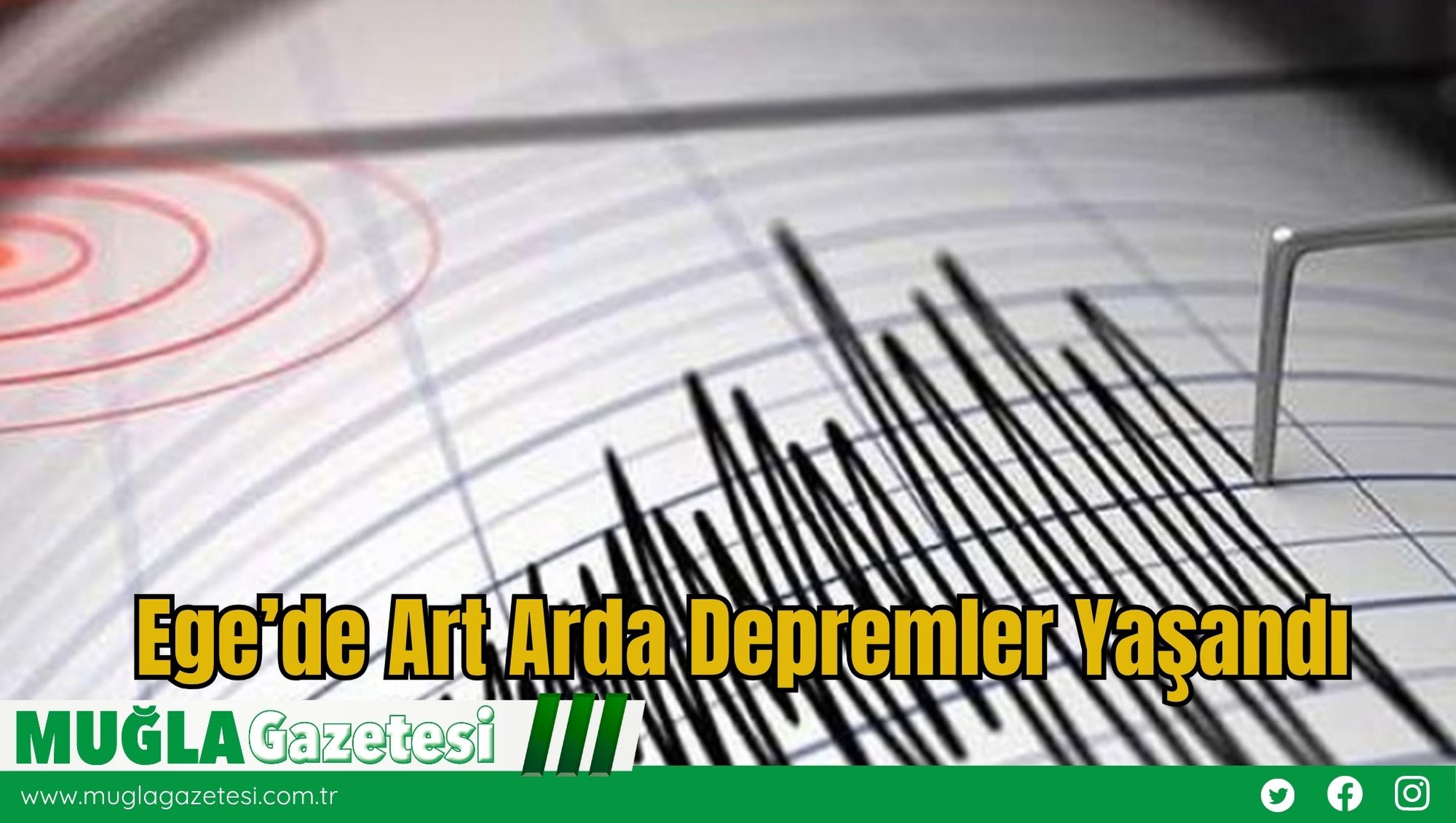Ege’de Art Arda Depremler Yaşandı