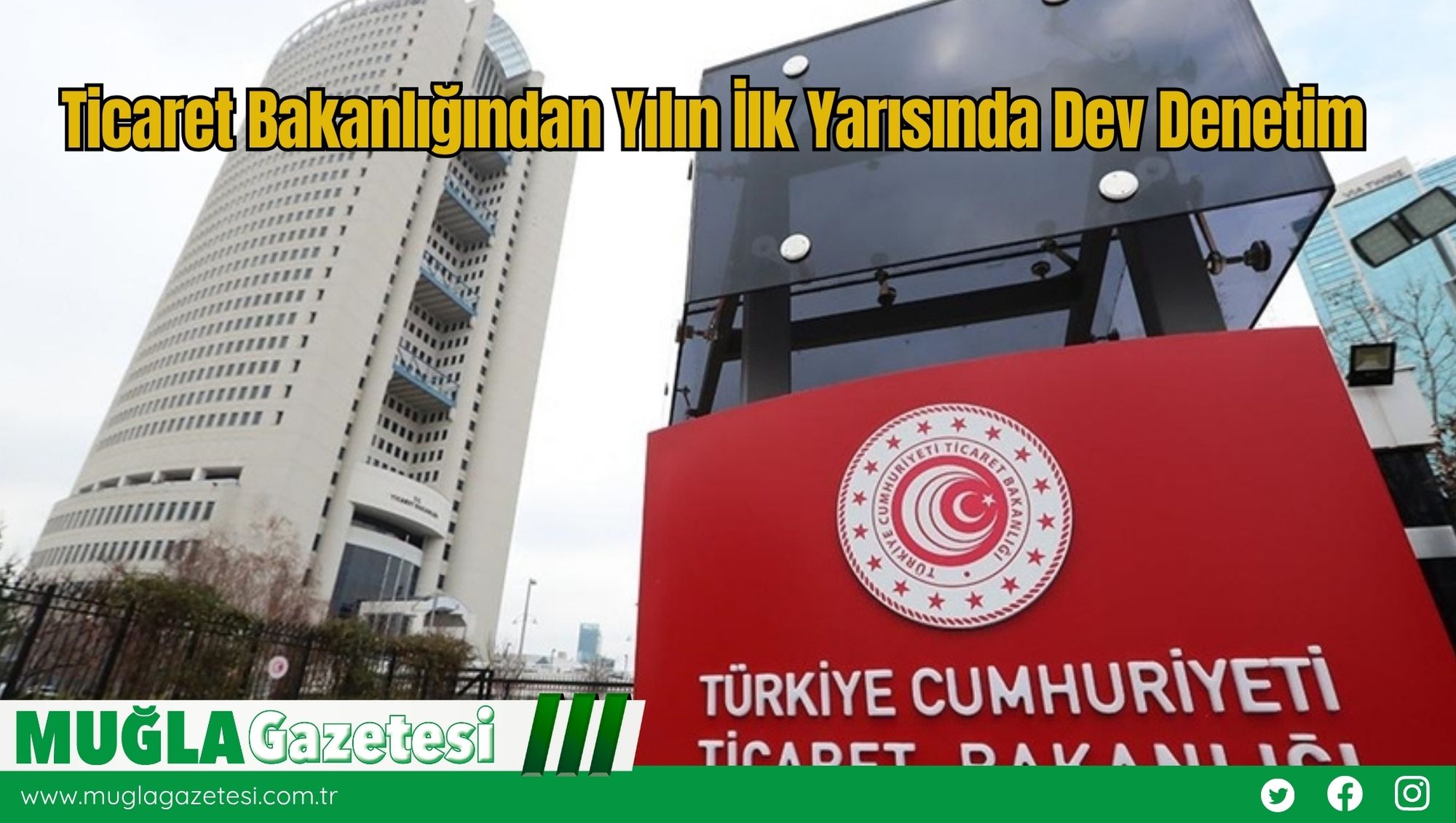Ticaret Bakanlığından Yılın İlk Yarısında Dev Denetim