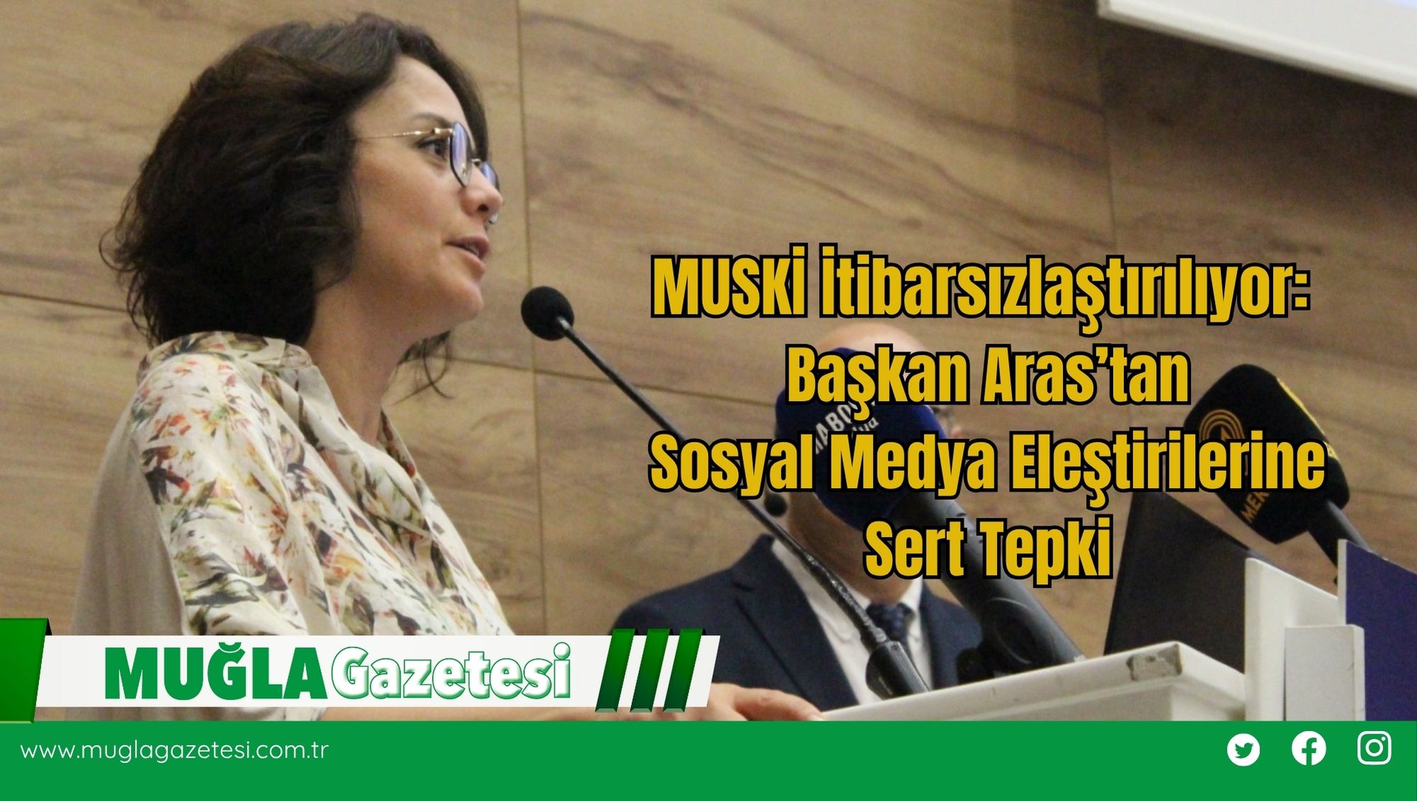 MUSKİ İtibarsızlaştırılıyor: Başkan Aras’tan Sosyal Medya Eleştirilerine Sert Tepki