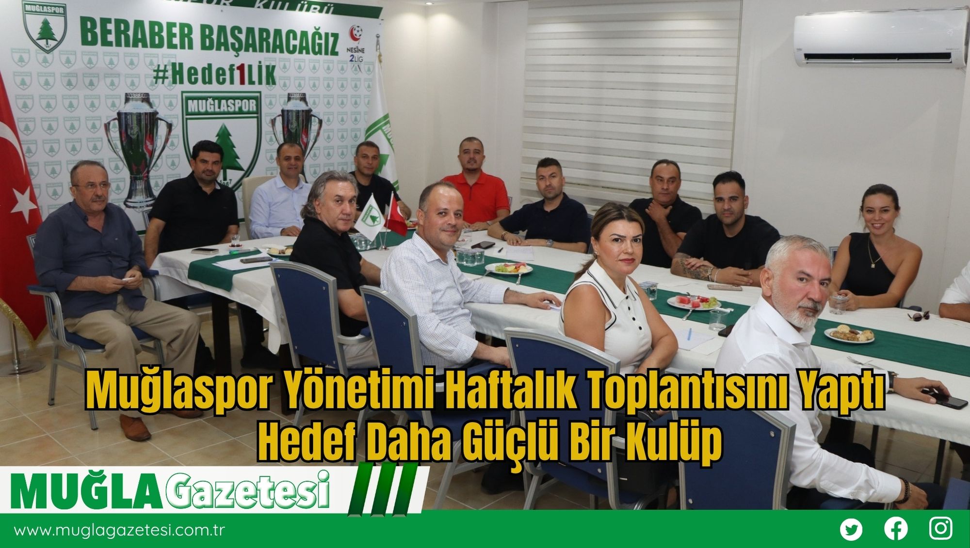 Muğlaspor Yönetimi Haftalık Toplantısını Yaptı: Hedef Daha Güçlü Bir Kulüp