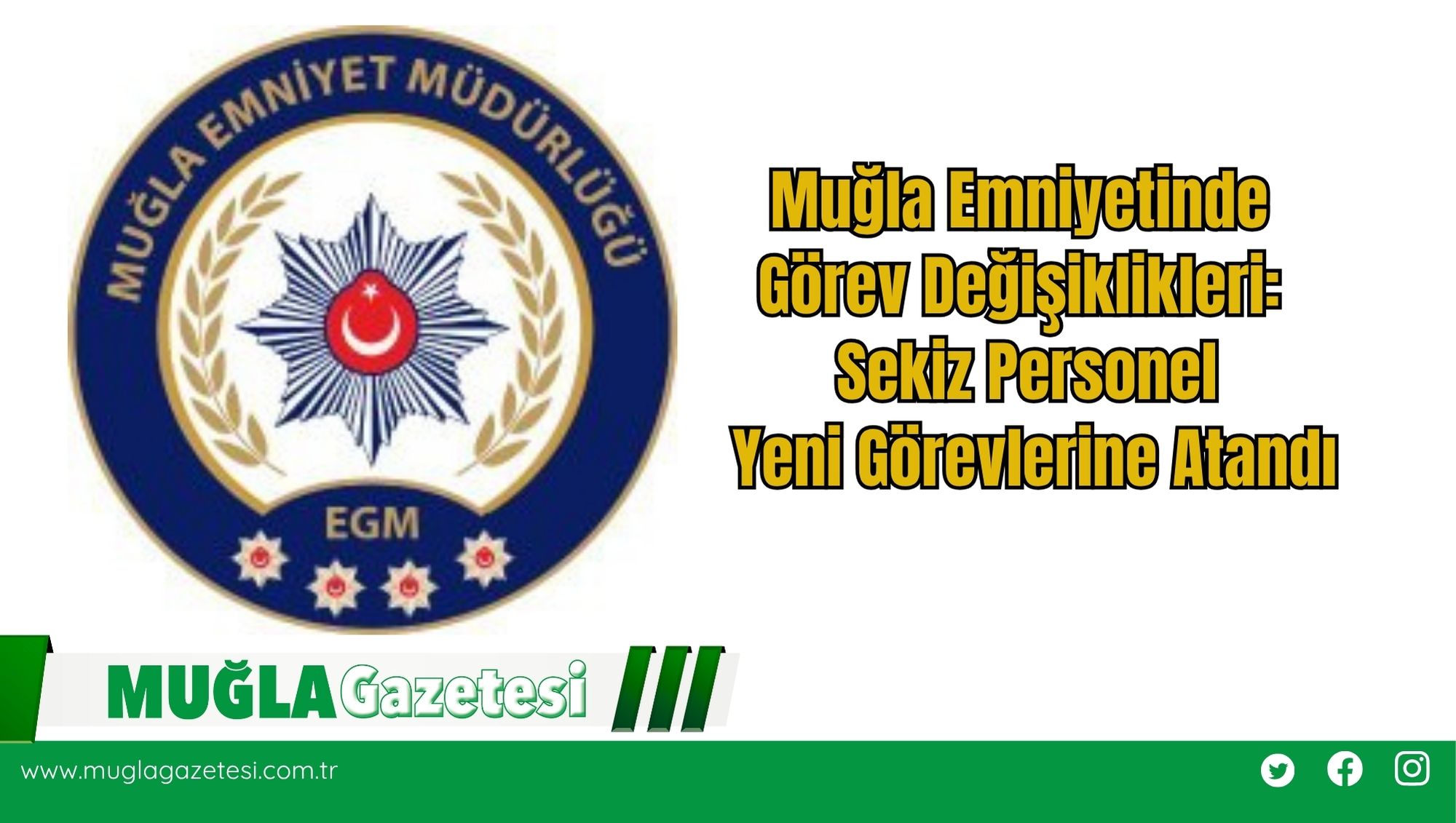 Muğla Emniyetinde Görev Değişiklikleri: Sekiz Personel Yeni Görevlerine Atandı