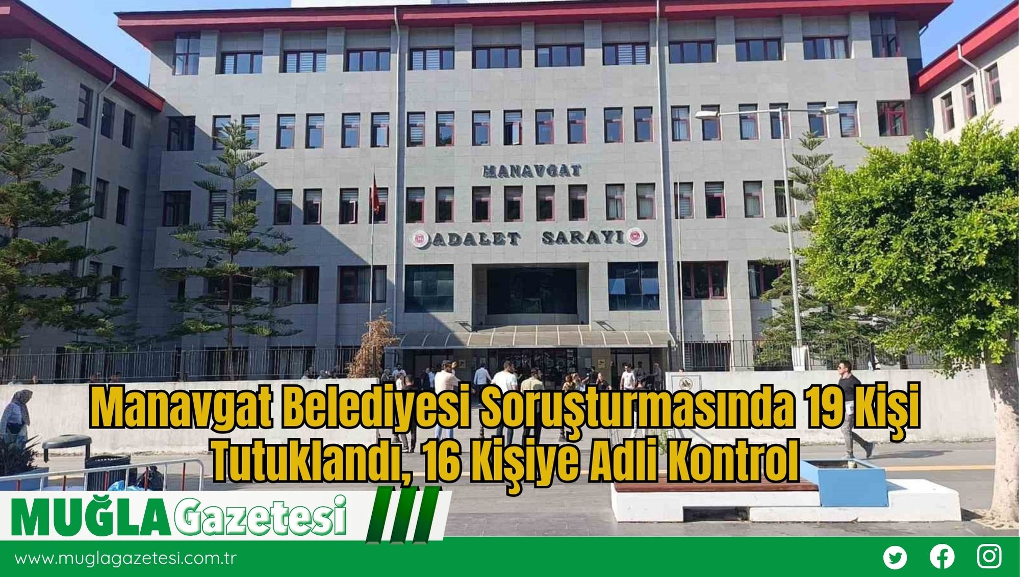 Manavgat Belediyesi Soruşturmasında 19 Kişi Tutuklandı, 16 Kişiye Adli Kontrol